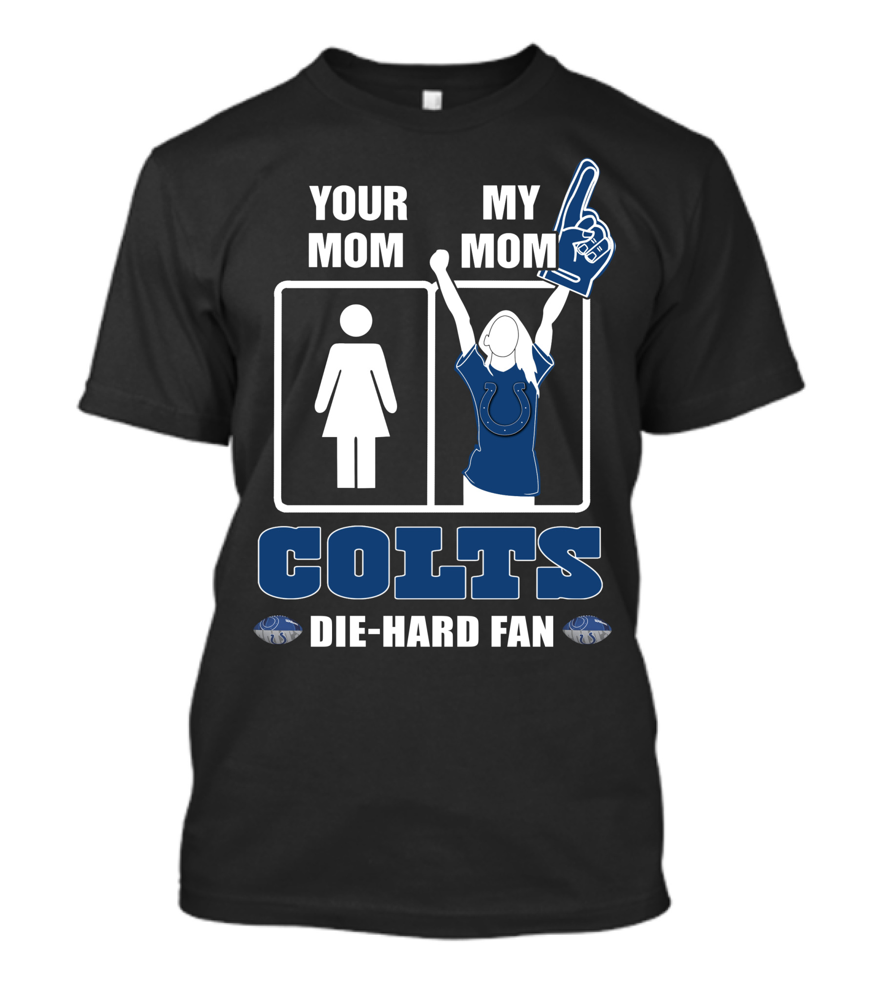 Your Mom My Mom Colts Die-Hard Fan T-Shirt