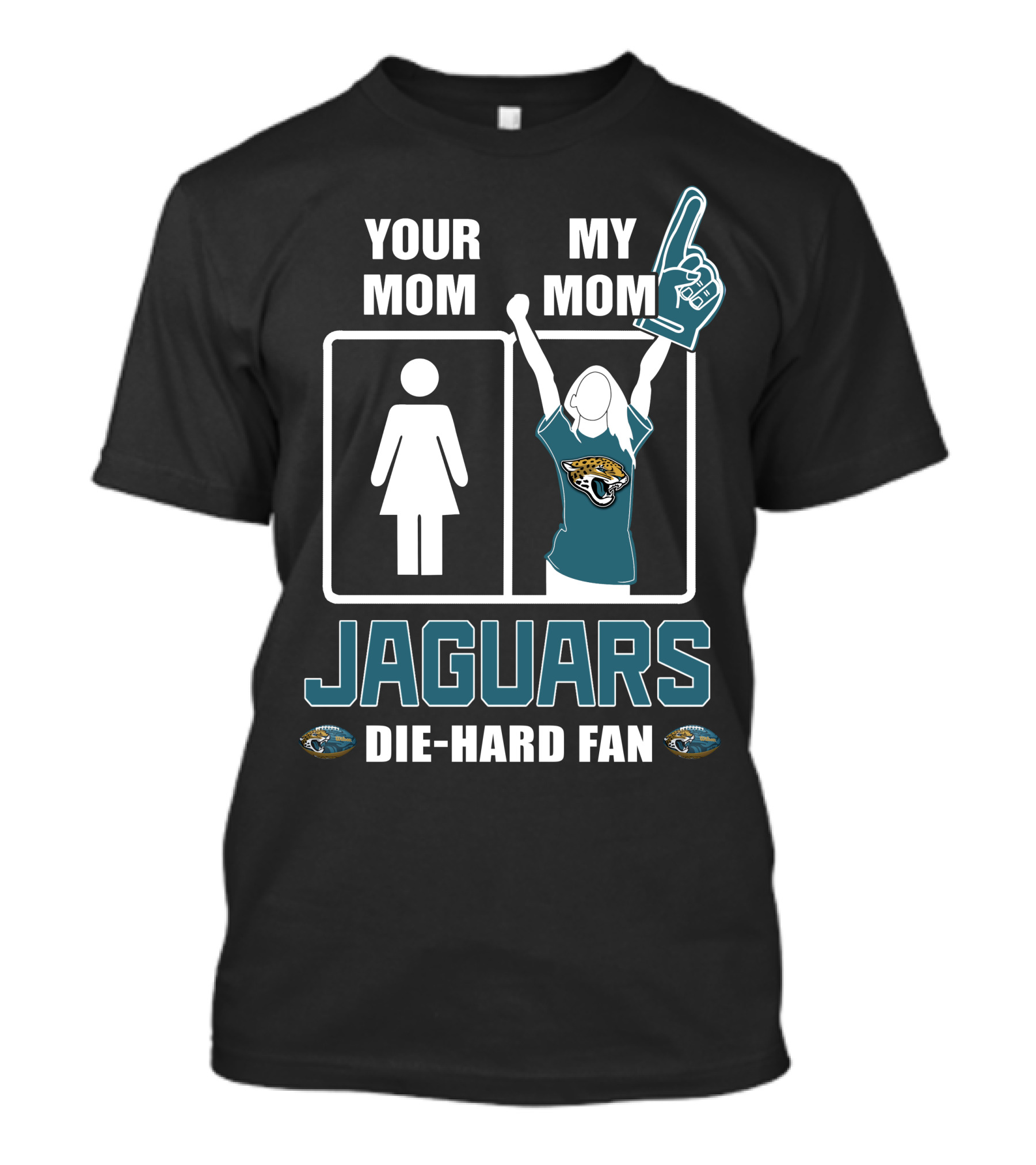 Your Mom My Mom Jaguars Die-Hard Fan T-Shirt