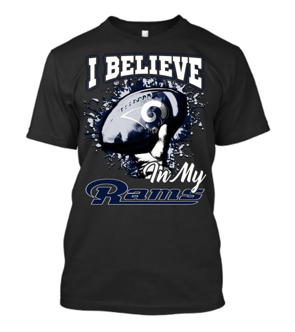 I Believe In My Rams T-Shirt