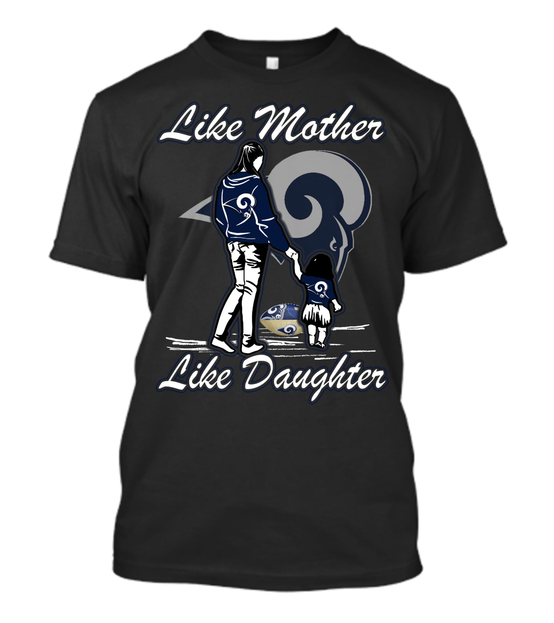 Like Mother Like Daughter Los Angeles Rams T-Shirt