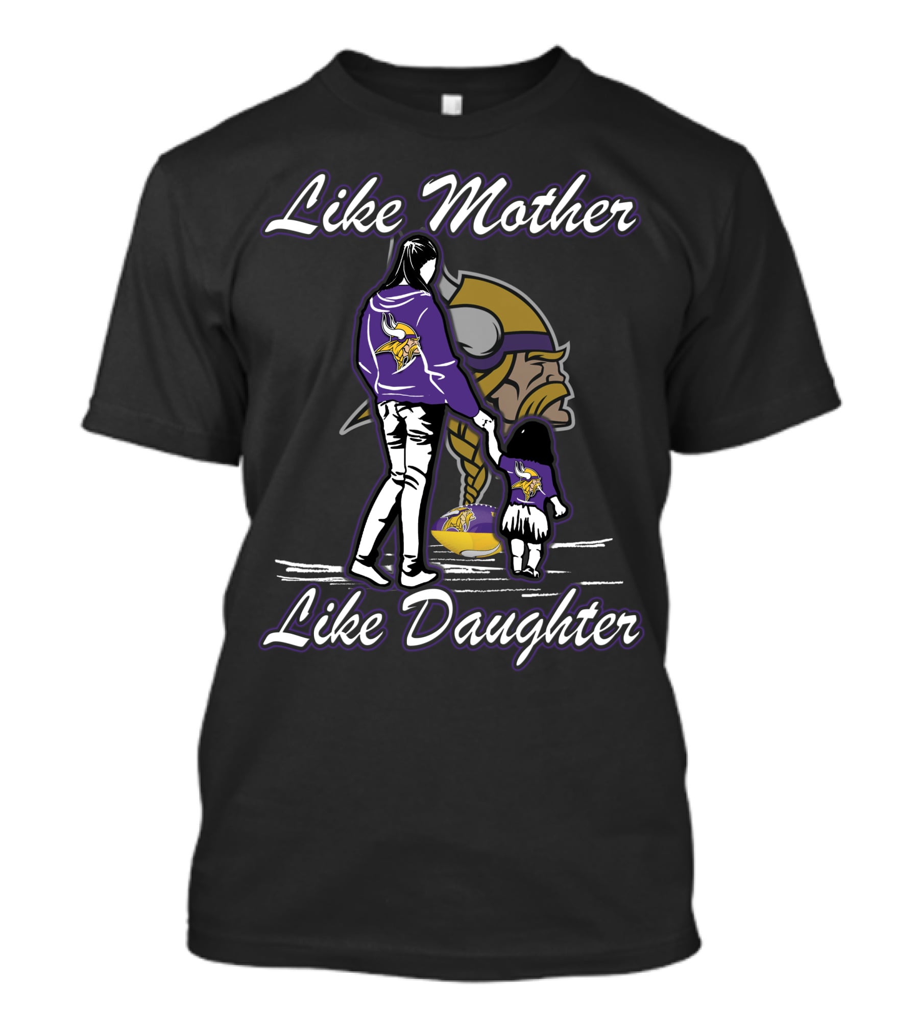 Like Mother Like Daughter Minnesota Vikings T-Shirt