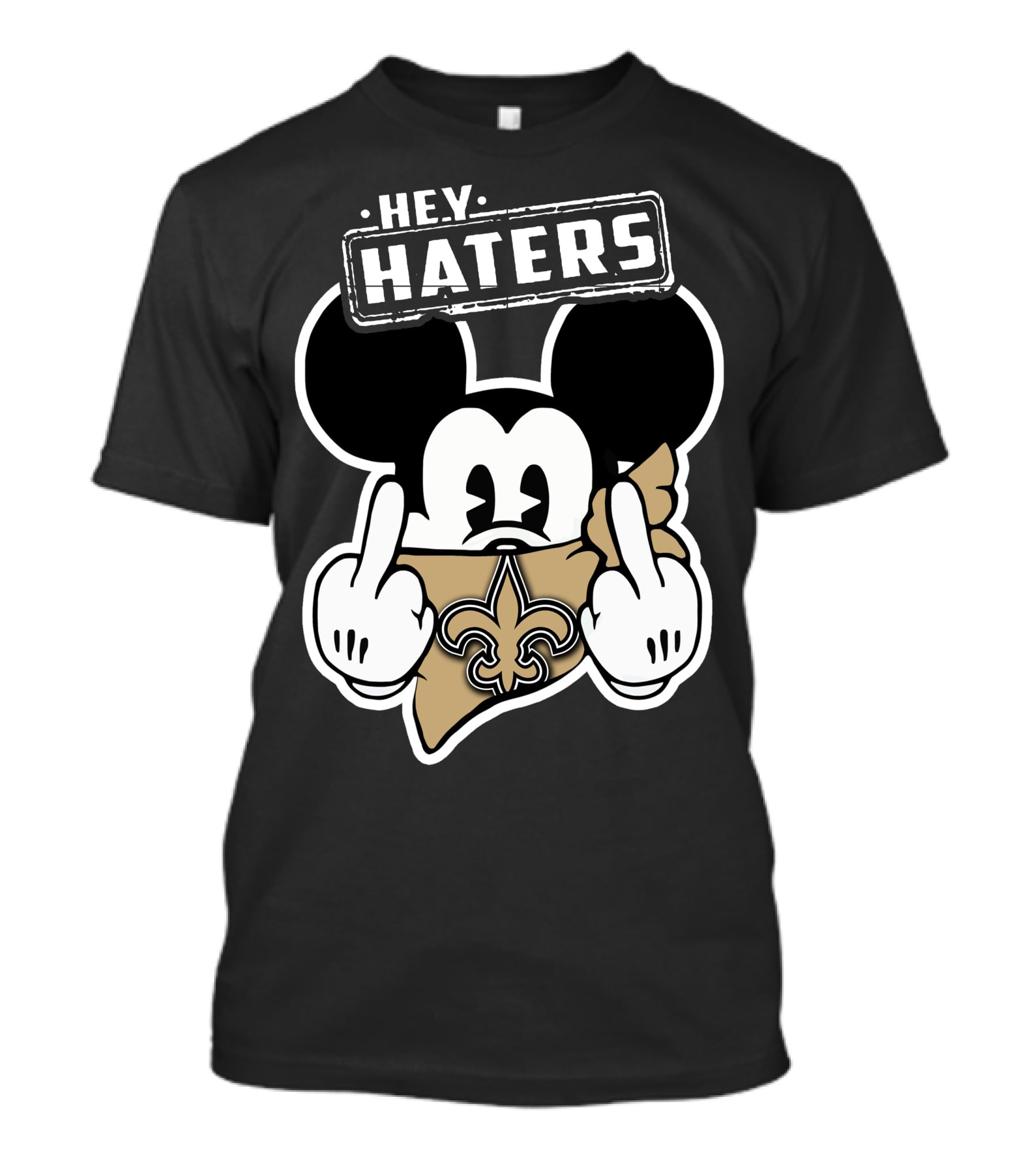 Hey Haters Mick V2 New Orleans Saints T-Shirt