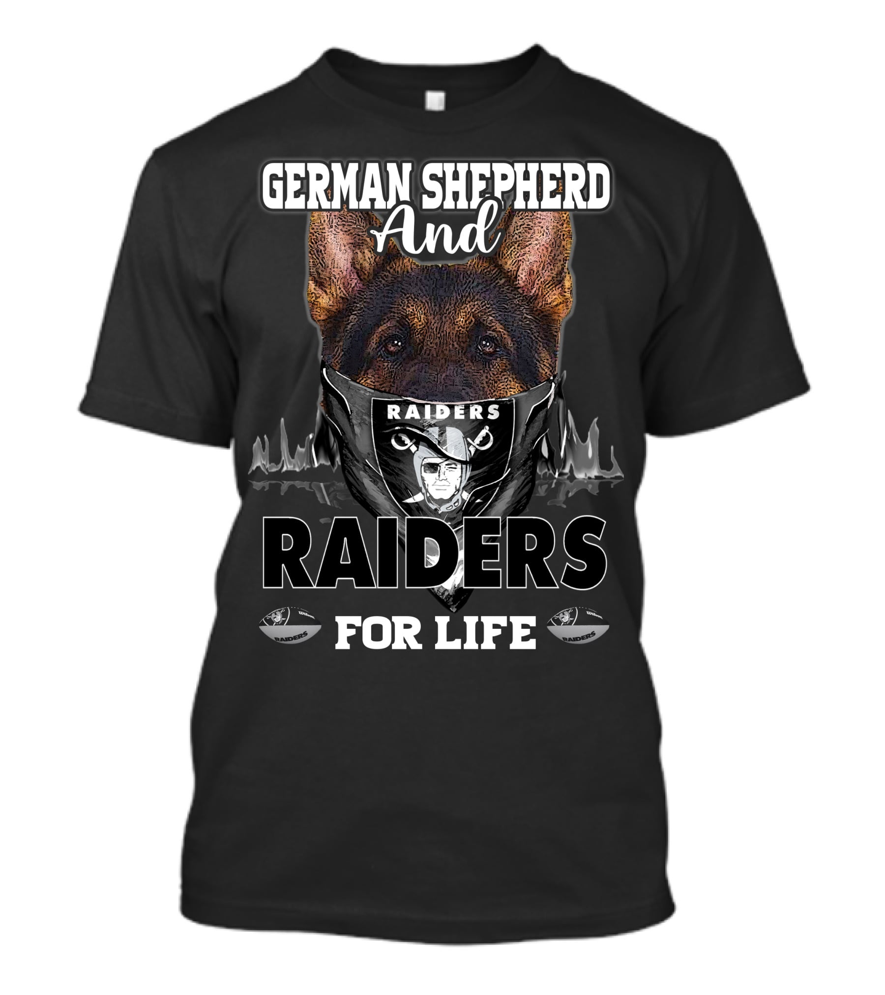 German Shepherd And Raiders For Life T-Shirt