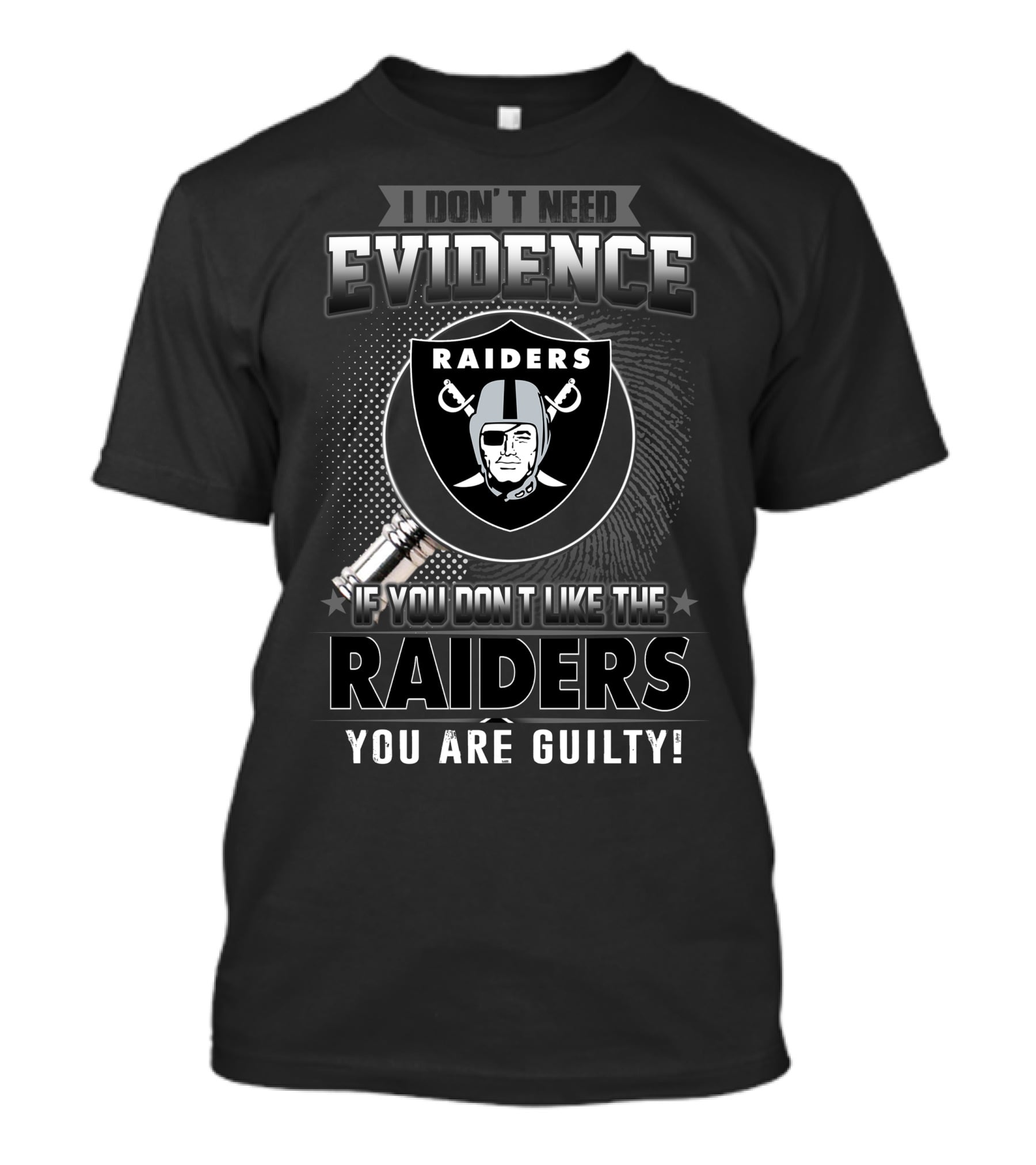 I Don't Need Evidence Raiders You Are Guilty T-Shirt