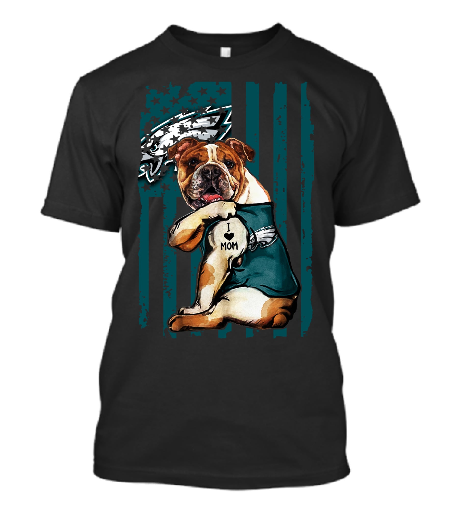 Bulldog I Love Mom Philadelphia Eagles Fan T-Shirt