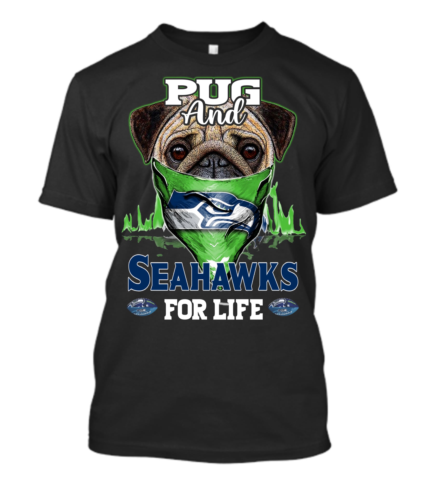 Pug And Seahawks For Life T-Shirt