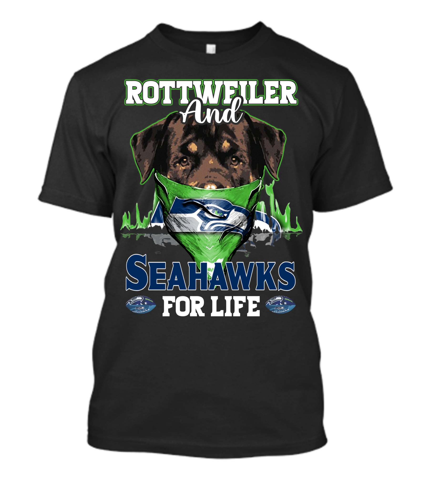 Rottweiler And Seattle Seahawks For Life T-Shirt