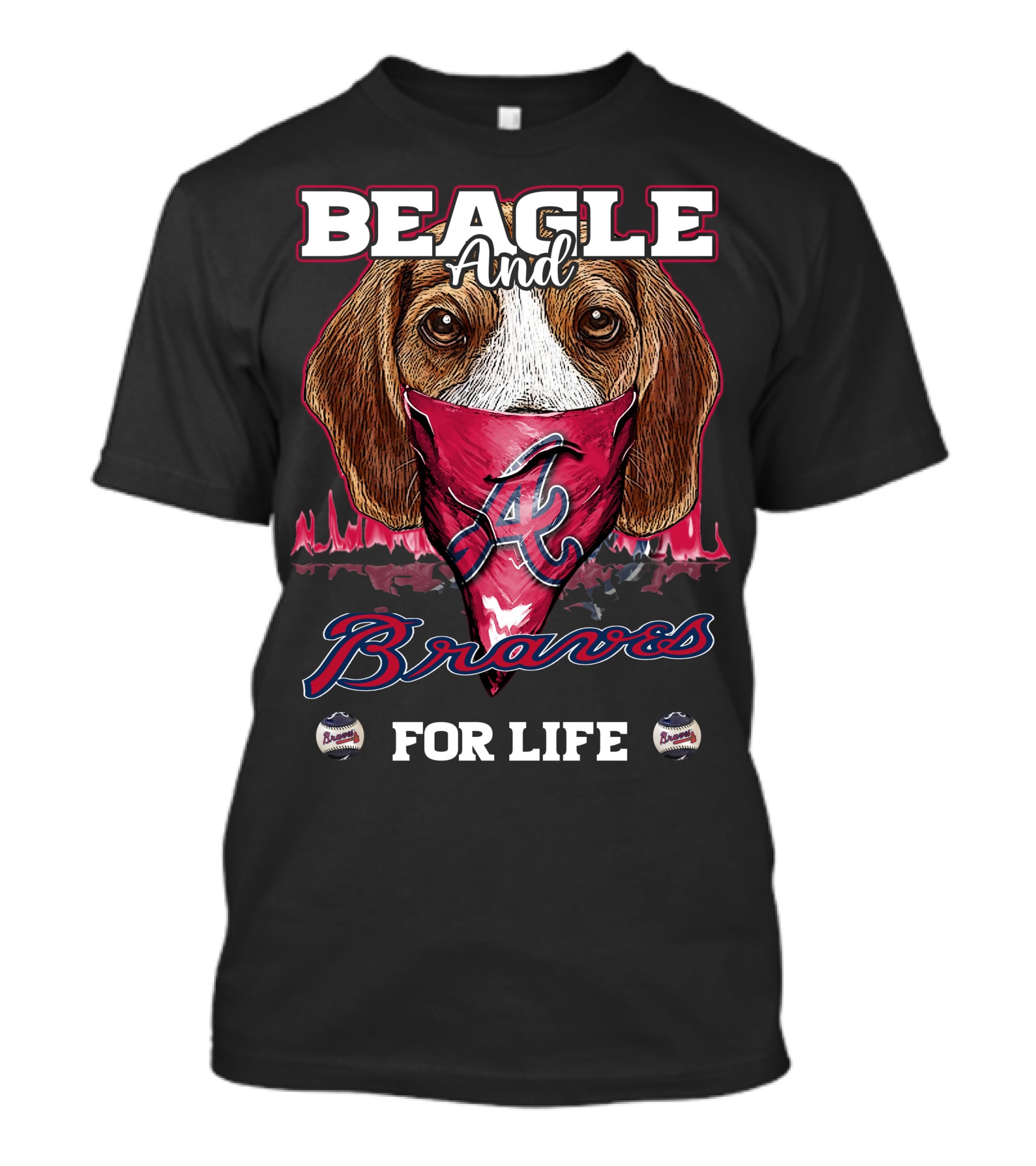 Beagle And Braves For Life Atlanta T-Shirt