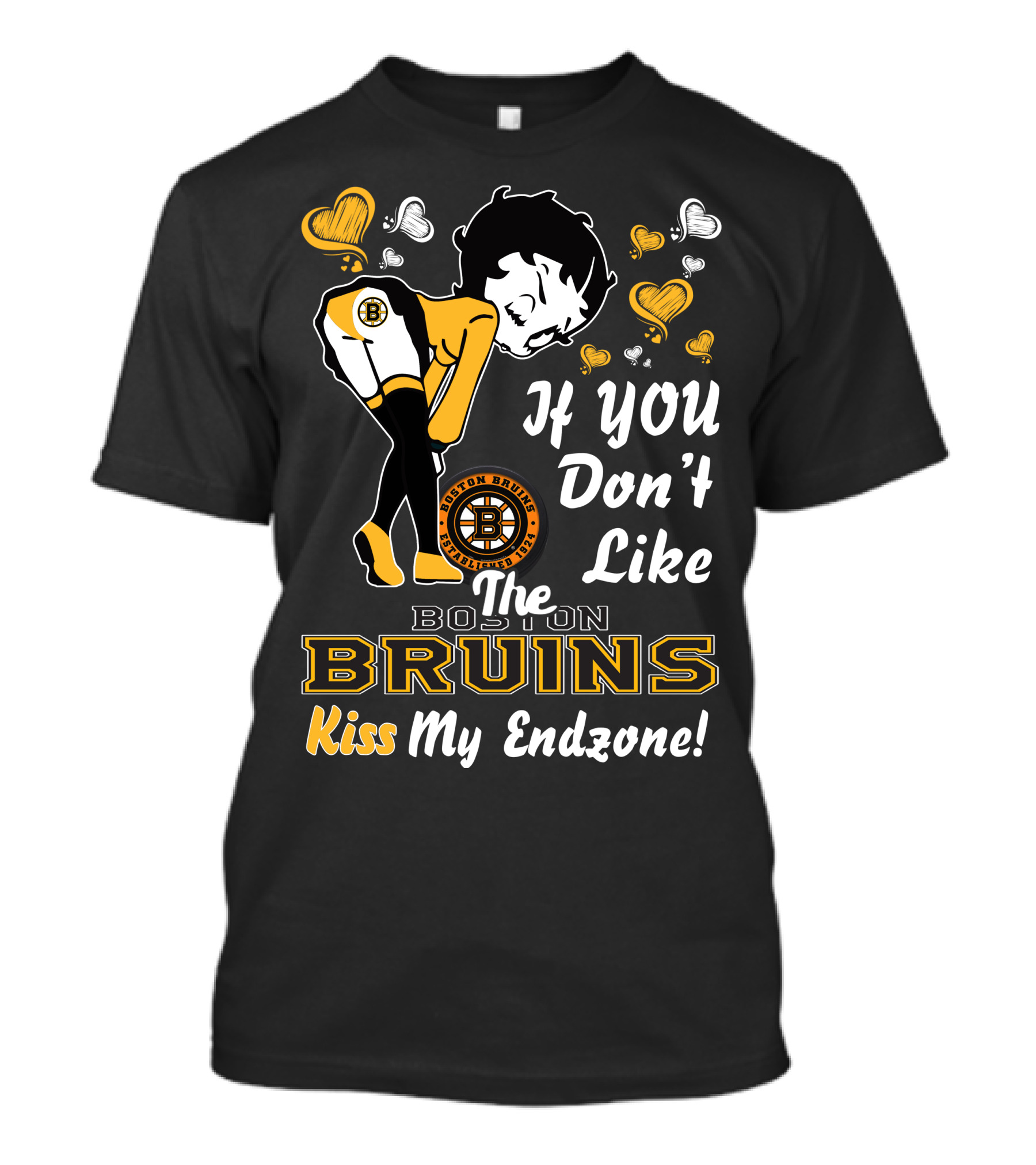 If You Don't Like The Boston Bruins Kiss My Endzone T-Shirt
