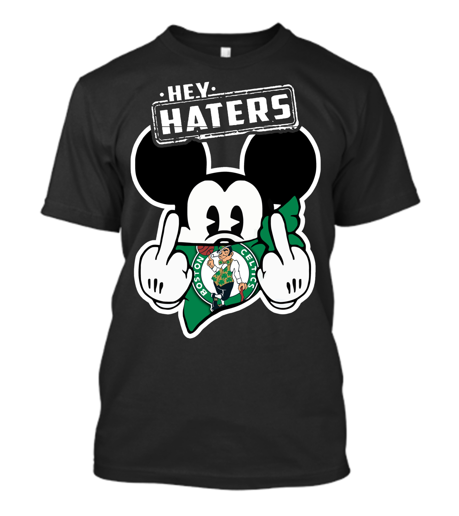 Hey Haters Mick Boston Celtics T-Shirt
