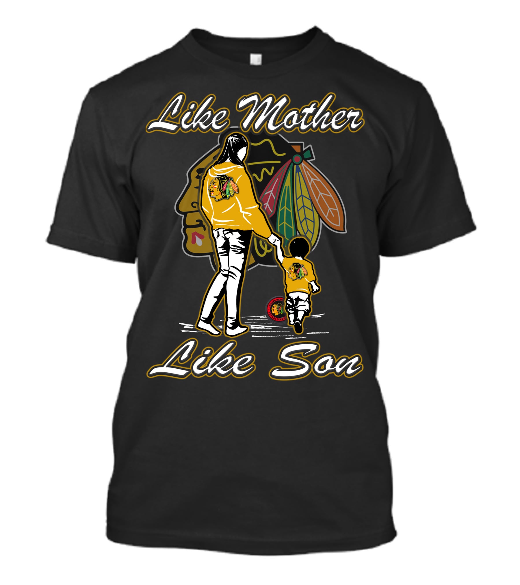 Like Mother Like Son Chicago Blackhawks T-Shirt