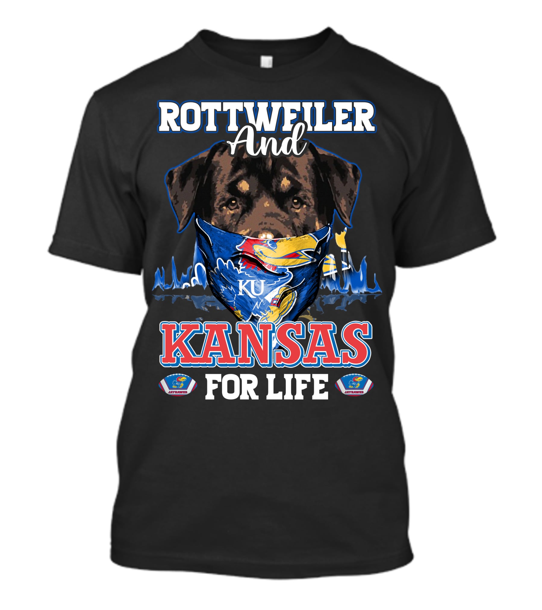 Rottweiler And Kansas Jayhawks For Life KU T-Shirt
