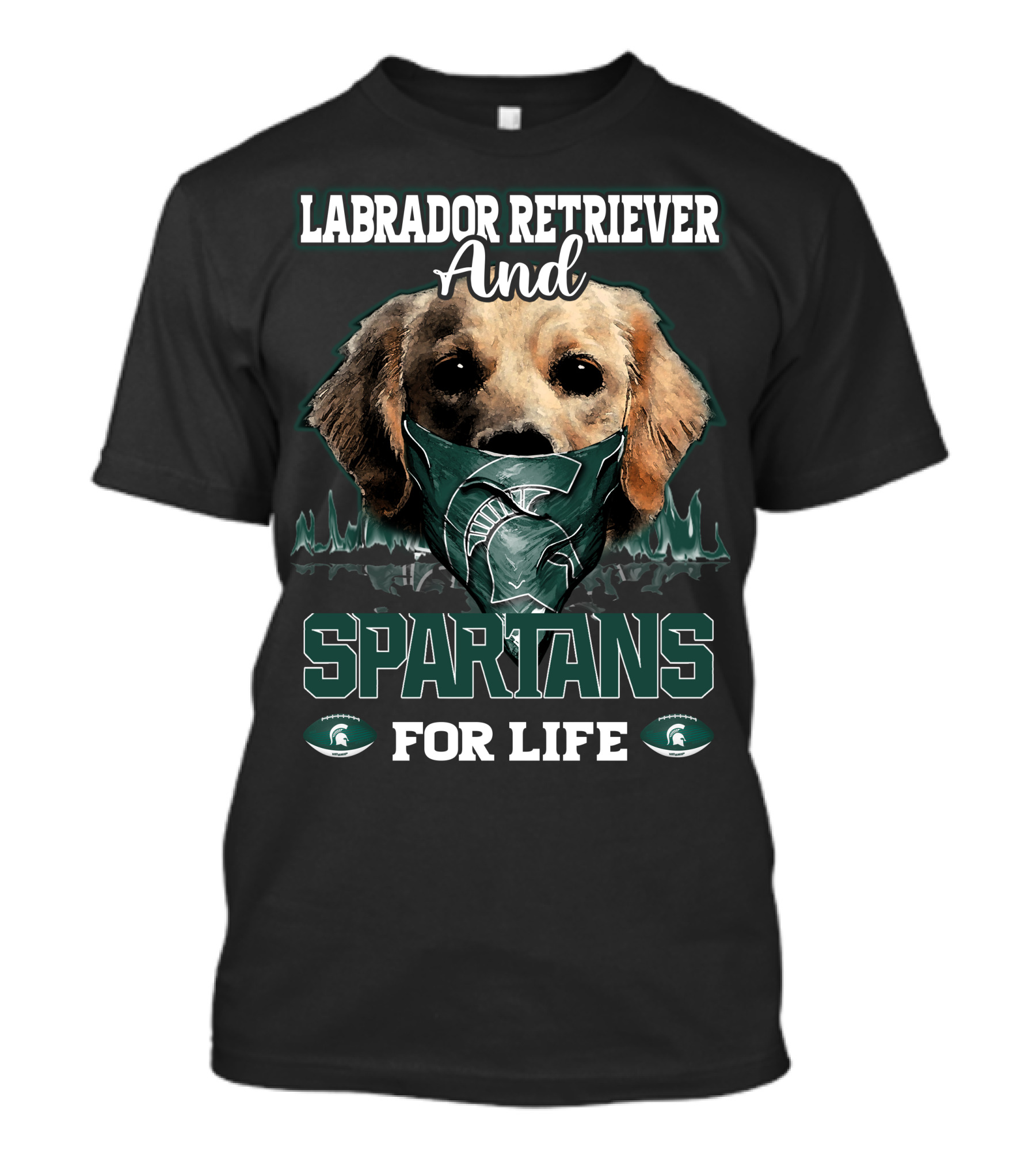 Labrador Retriever And Spartans For Life Michigan State T-Shirt