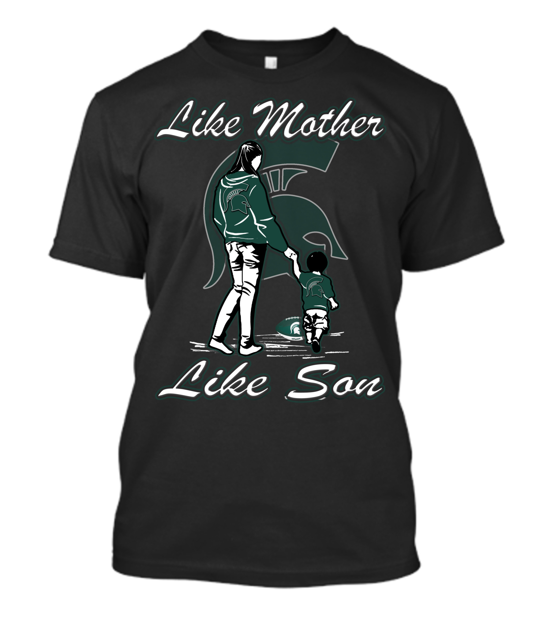 Like Mother Like Son Michigan State Spartans T-Shirt