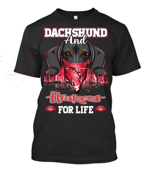 Dachshund And Huskers For Life T-Shirt