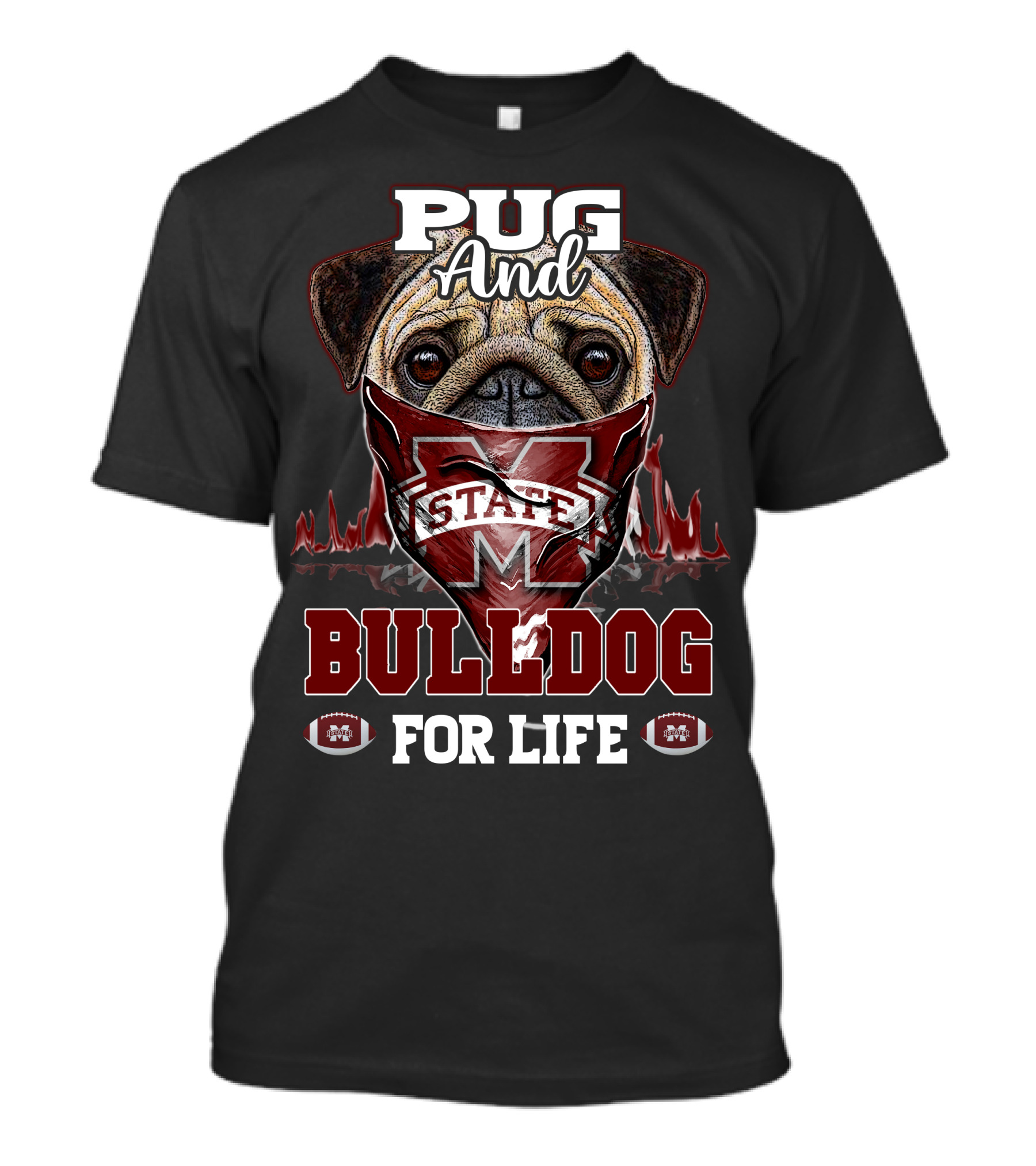 Pug And Bulldog For Life Mississippi State T-Shirt