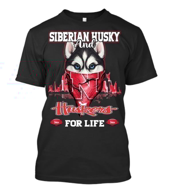 Siberian Husky And Huskers For Life T-Shirt