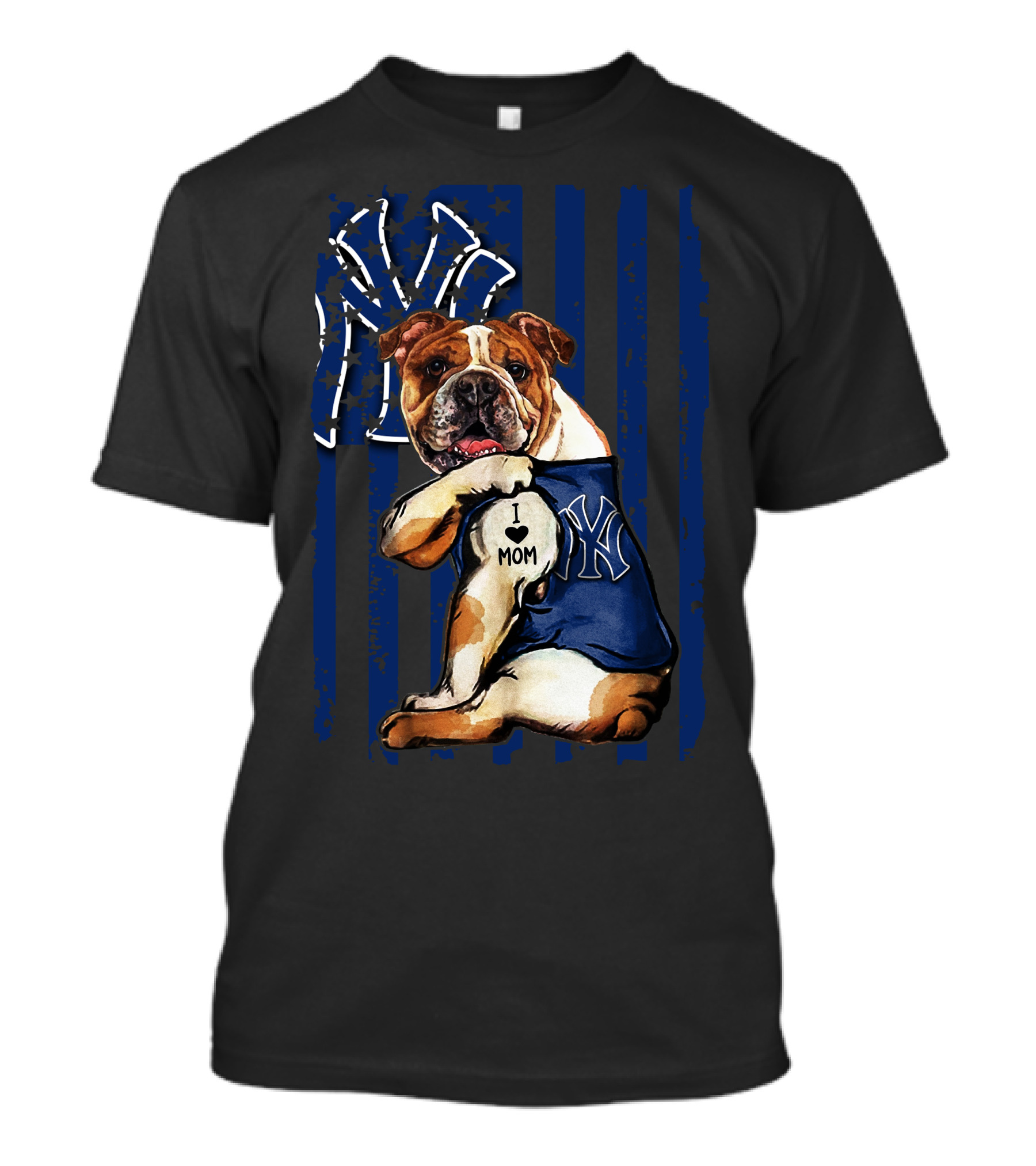 Bulldog I Love Mom New York Yankees T-Shirt