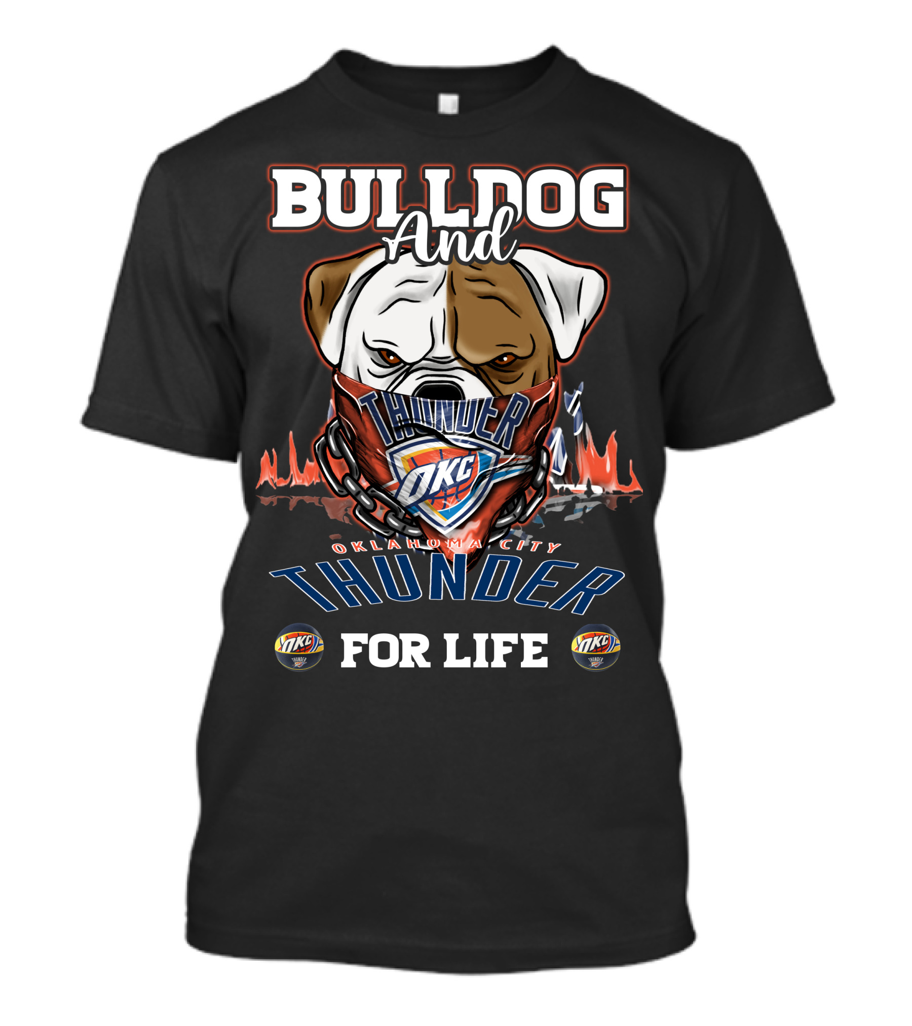 Bulldog And Oklahoma City Thunder OKC For Life T-Shirt
