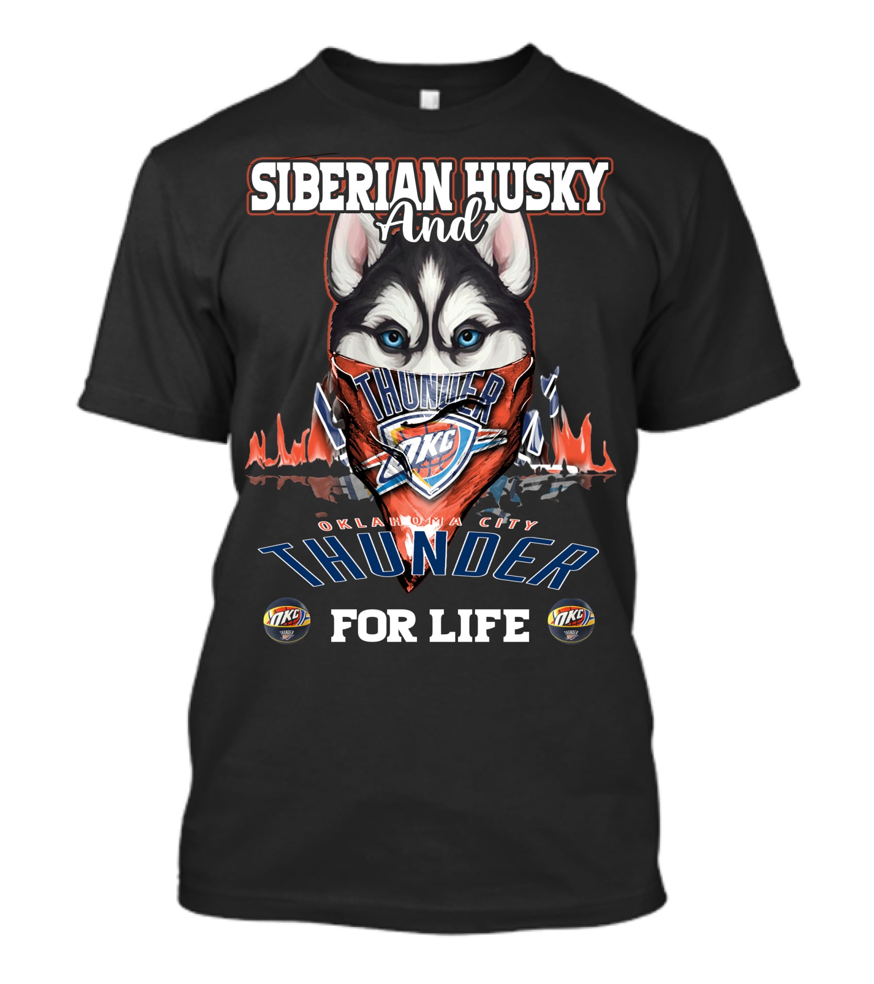 Siberian Husky And Oklahoma City Thunder For Life T-Shirt