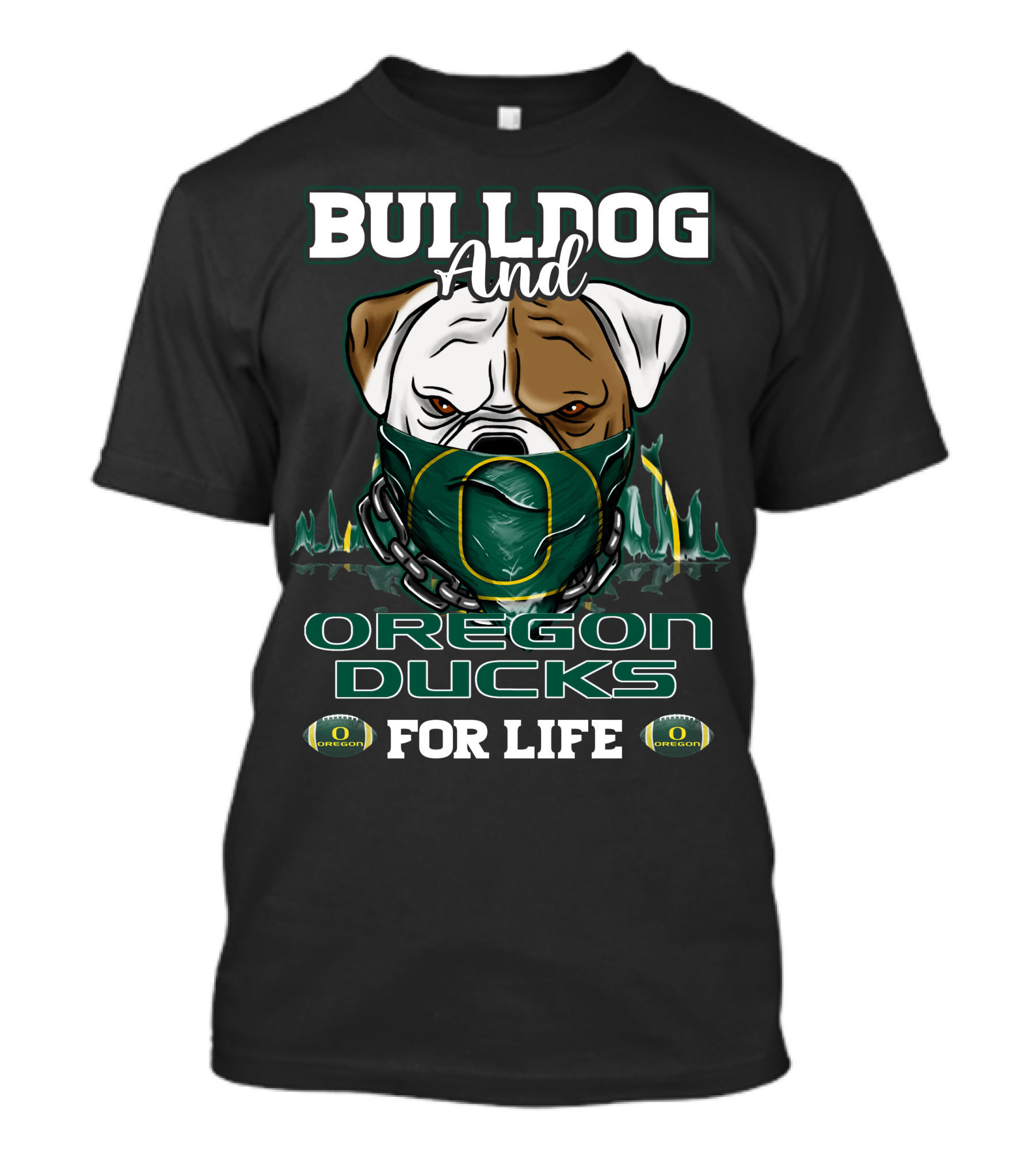 Bulldog And Oregon Ducks For Life T-Shirt