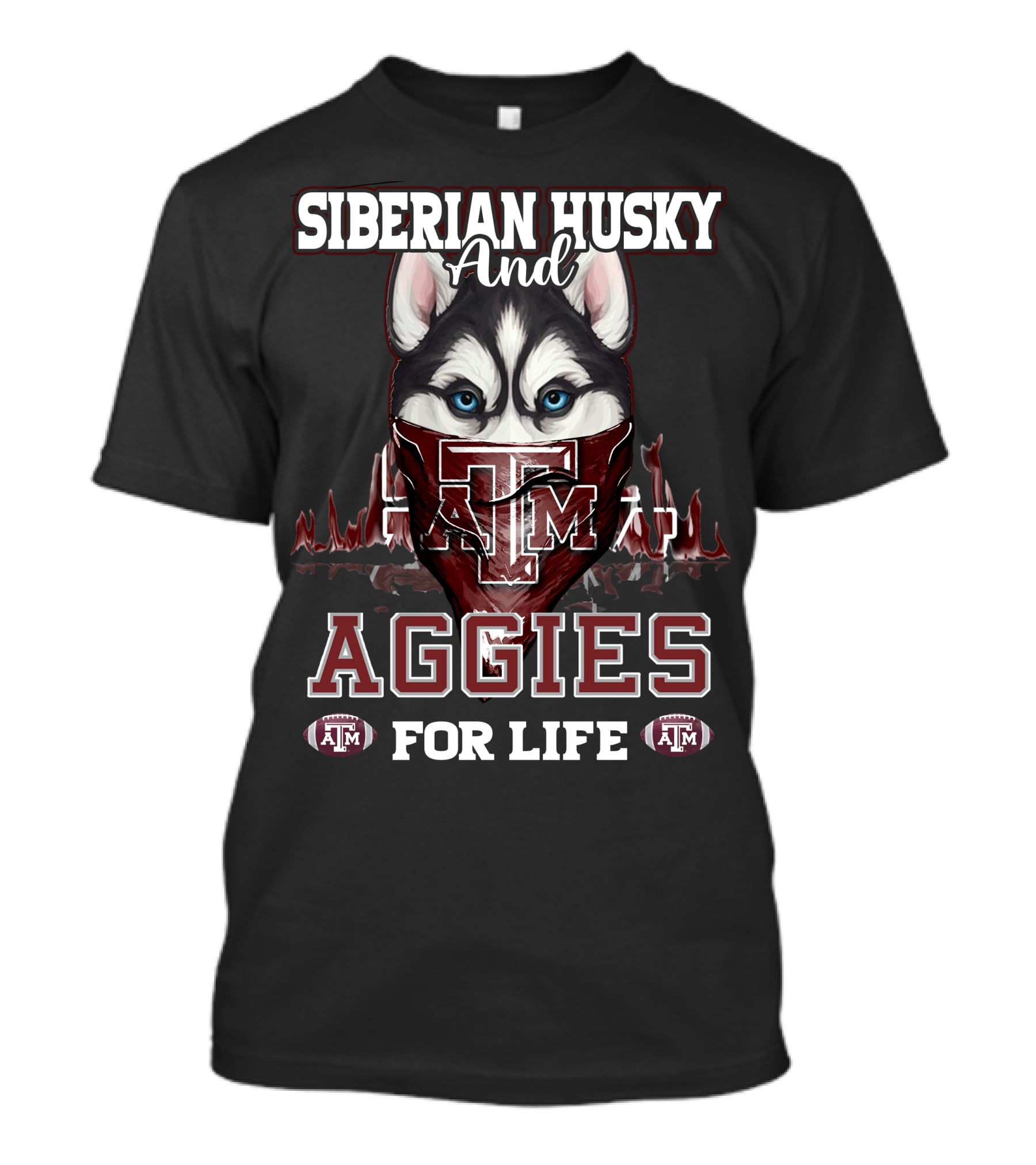 Siberian Husky And Texas A&M Aggies For Life T-Shirt