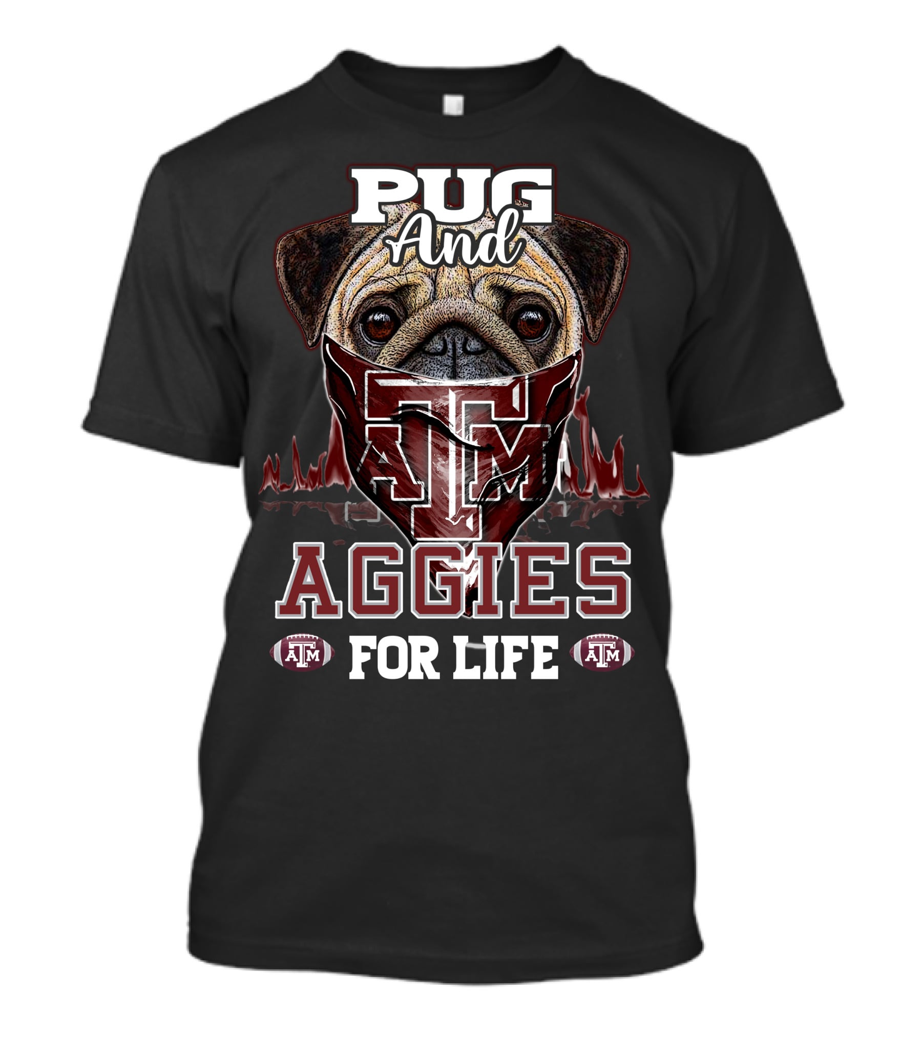 Pug And Texas A&M Aggies For Life T-Shirt