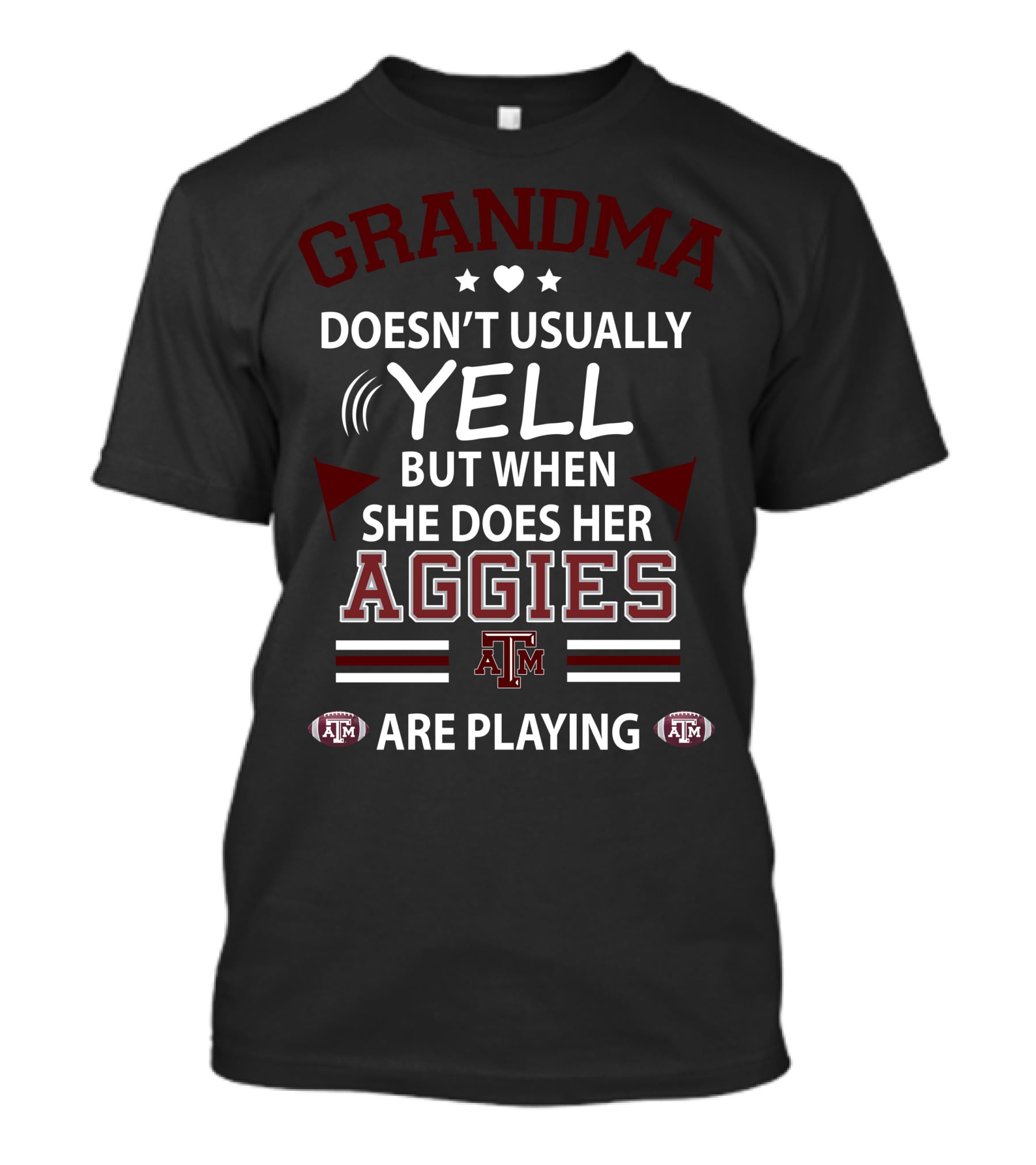 Grandma Doesn't Usually Yell But When She Does Her Texas A&M Aggies Are Playing T-Shirt