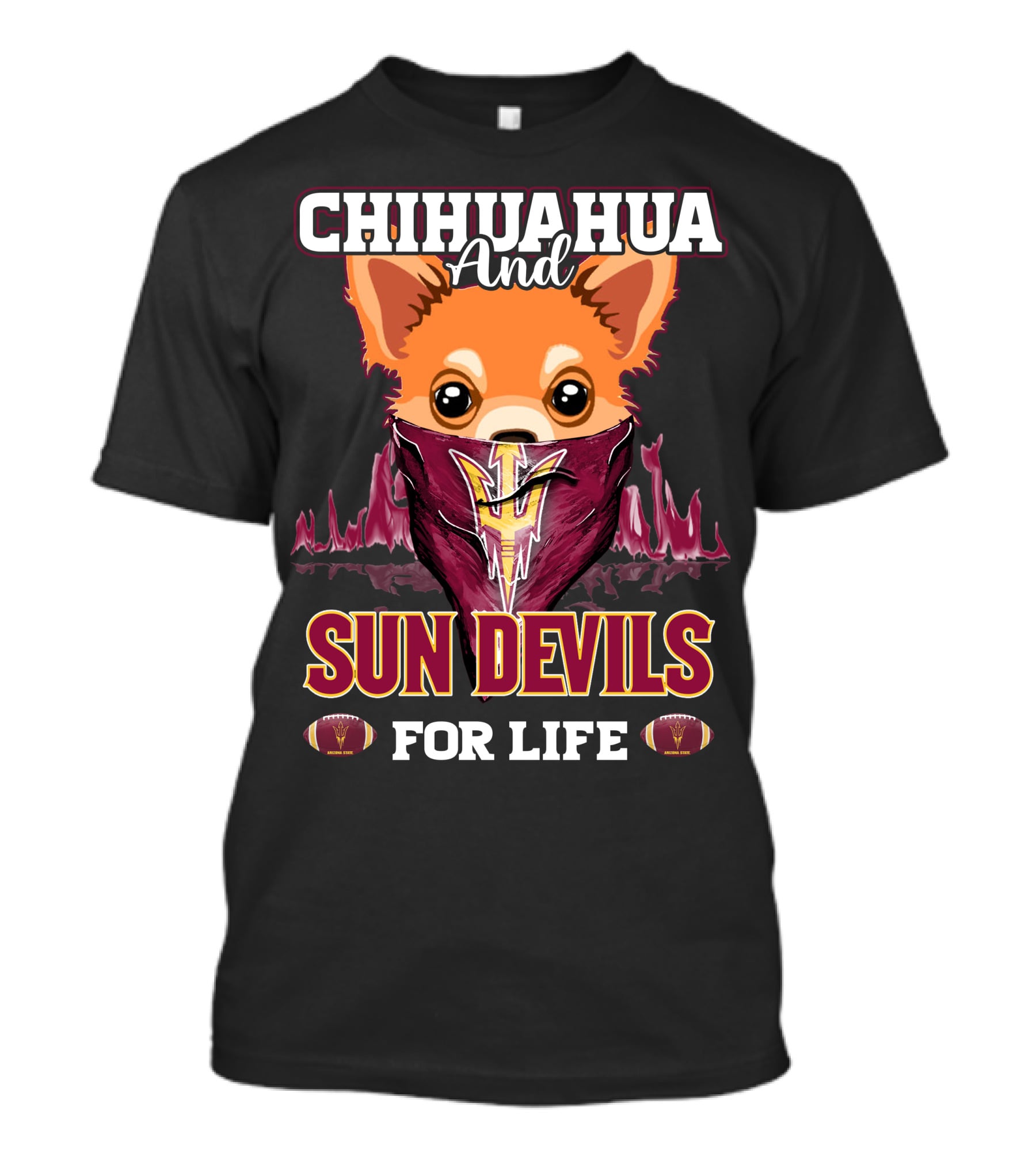 Chihuahua And Sun Devils For Life T-Shirt