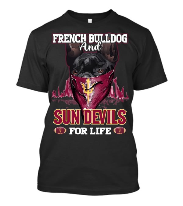French Bulldog And Sun Devils For Life T-Shirt