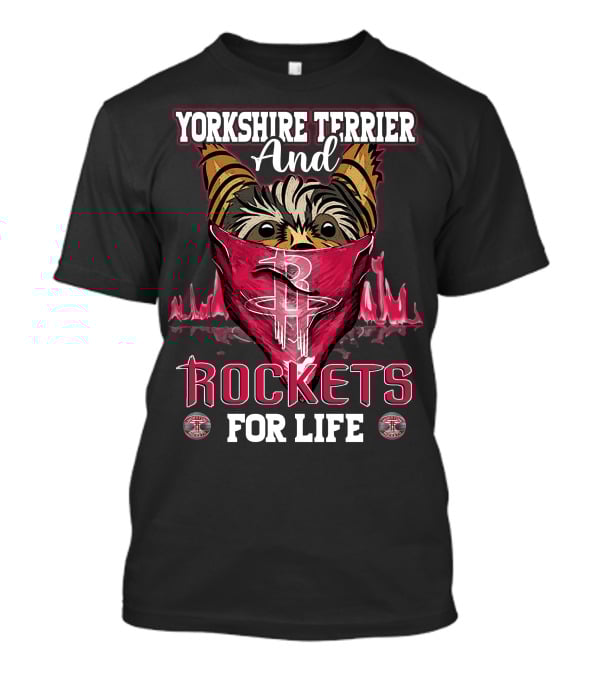 Yorkshire Terrier And Rockets For Life T-Shirt