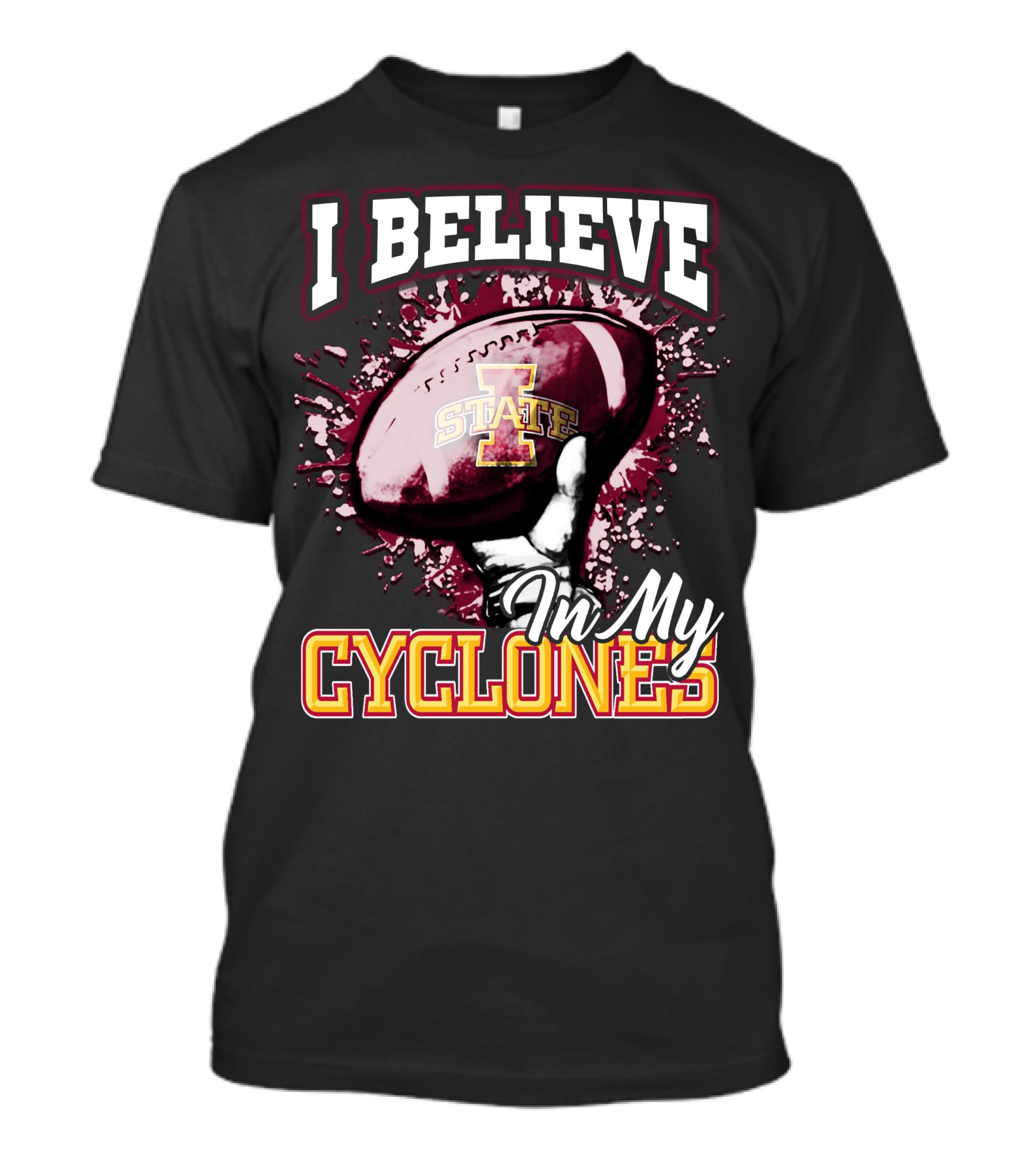 I Believe In My Iowa State Cyclones Football T-Shirt