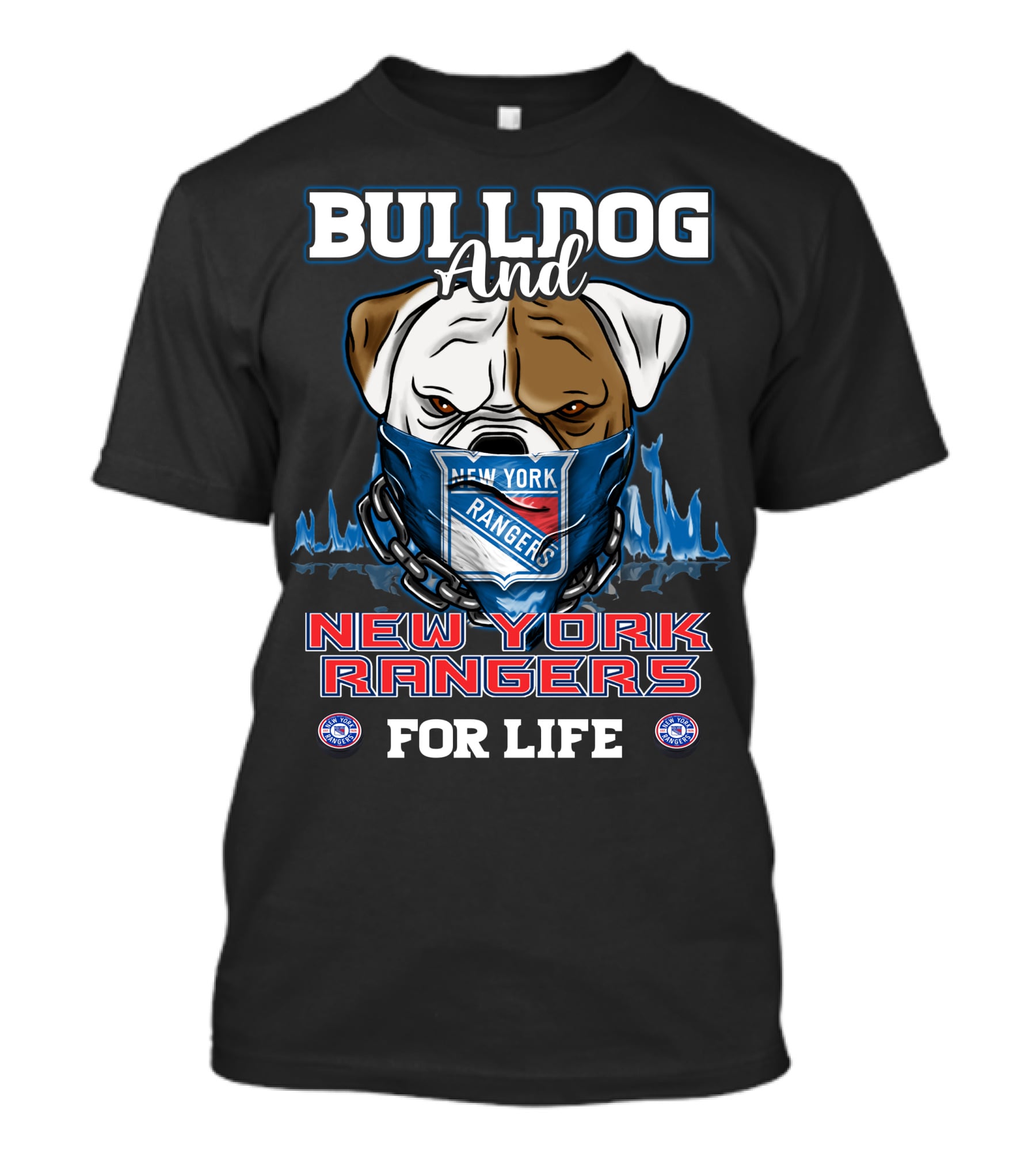 Bulldog And New York Rangers For Life T-Shirt
