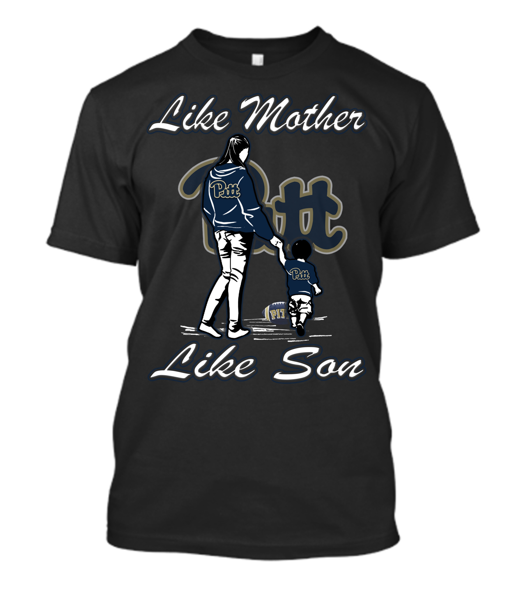 Like Mother Like Son Pitt Panthers T-Shirt