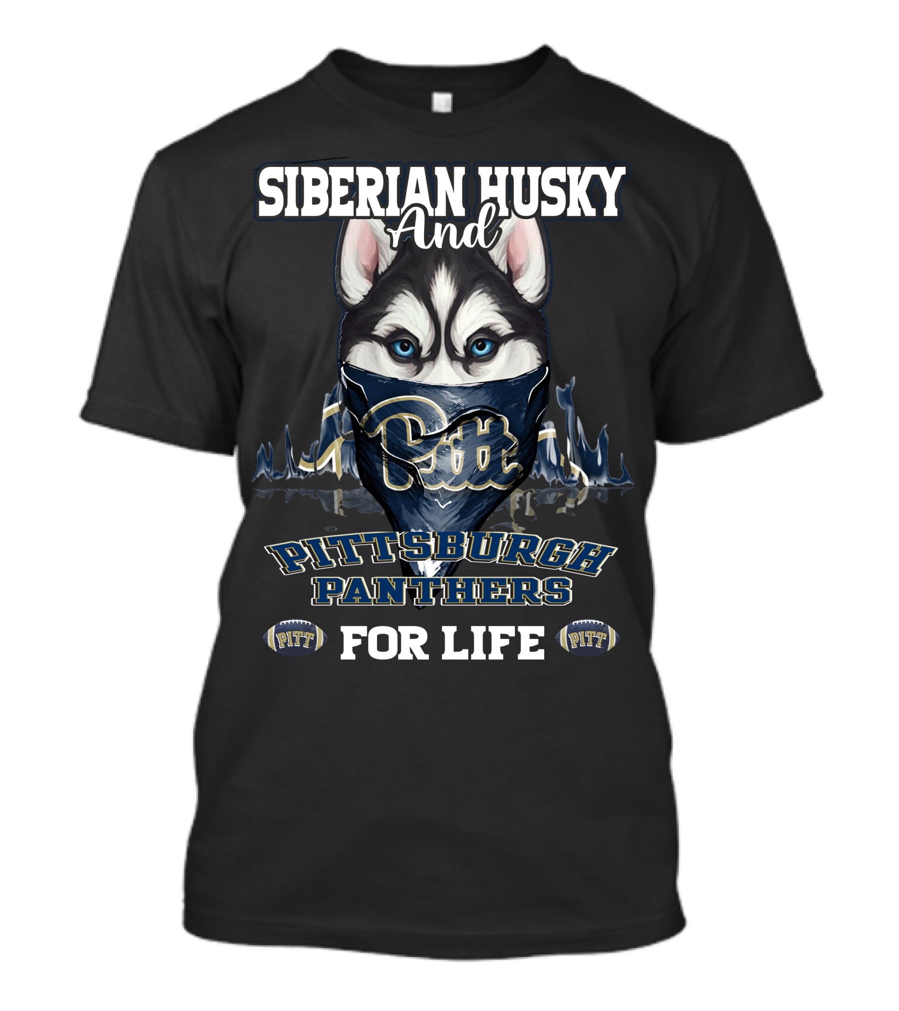 Siberian Husky And Pittsburgh Panthers Pitt For Life T-Shirt