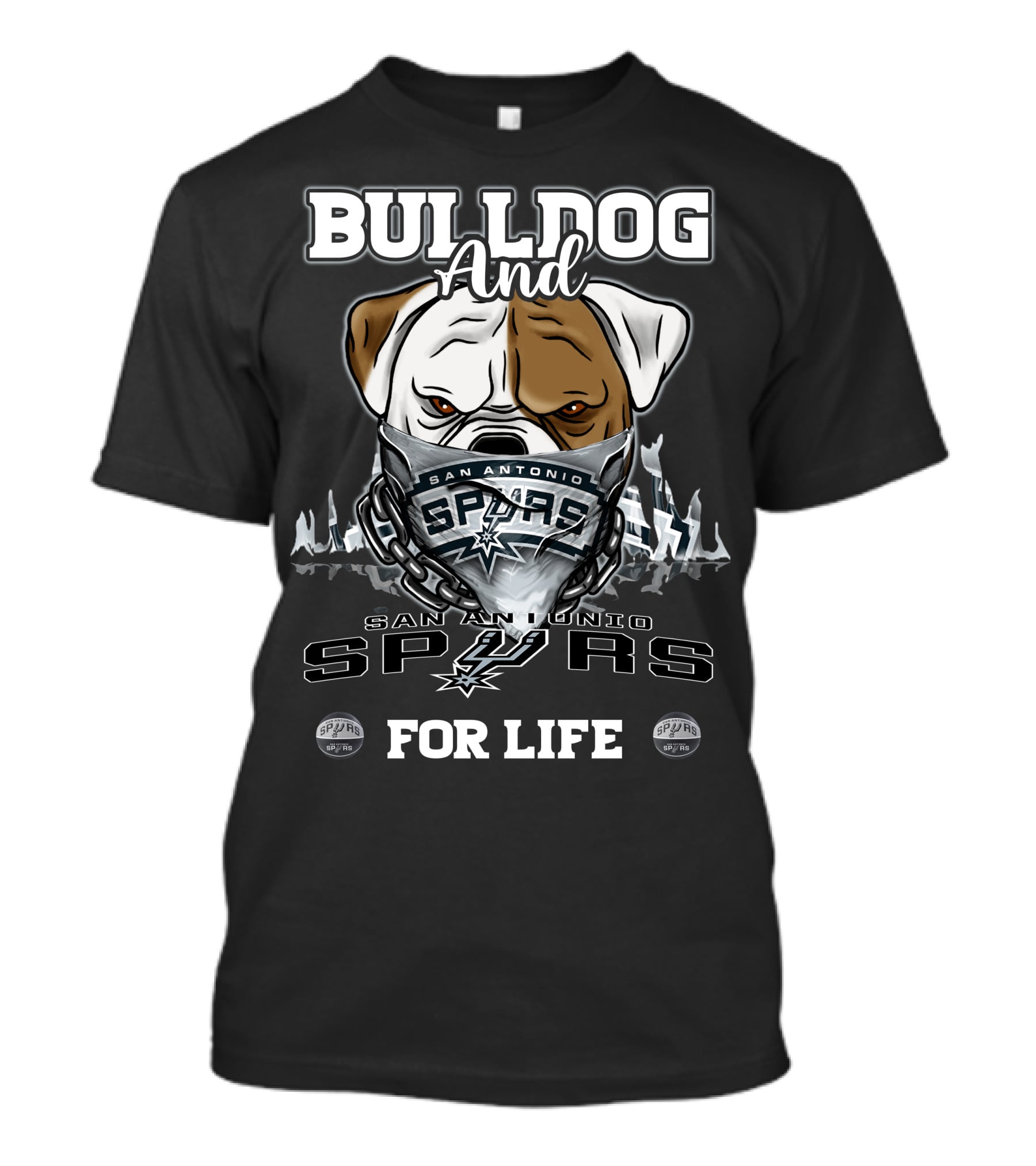 Bulldog And San Antonio Spurs For Life T-Shirt