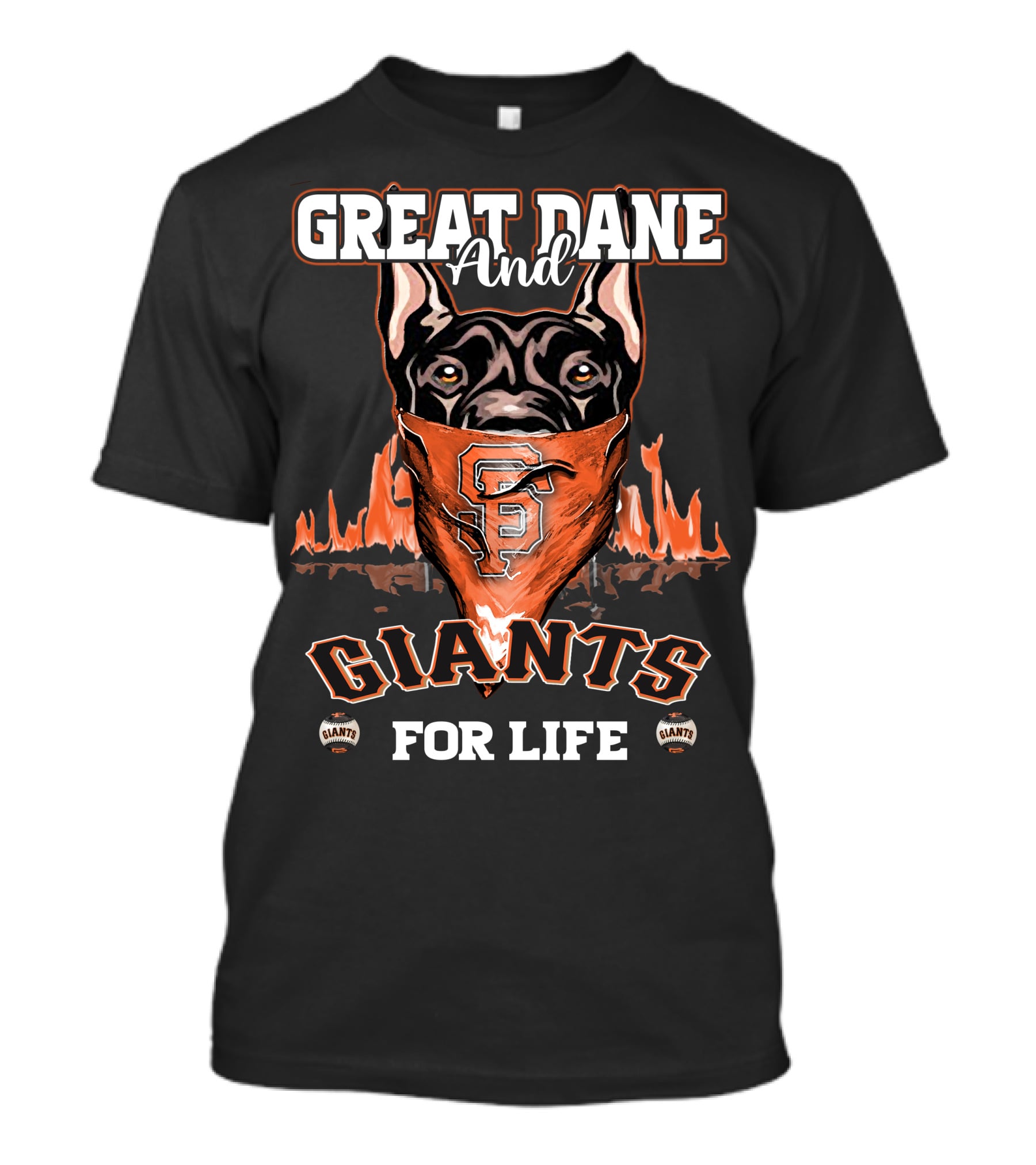 Great Dane And Giants For Life San Francisco Giants T-Shirt