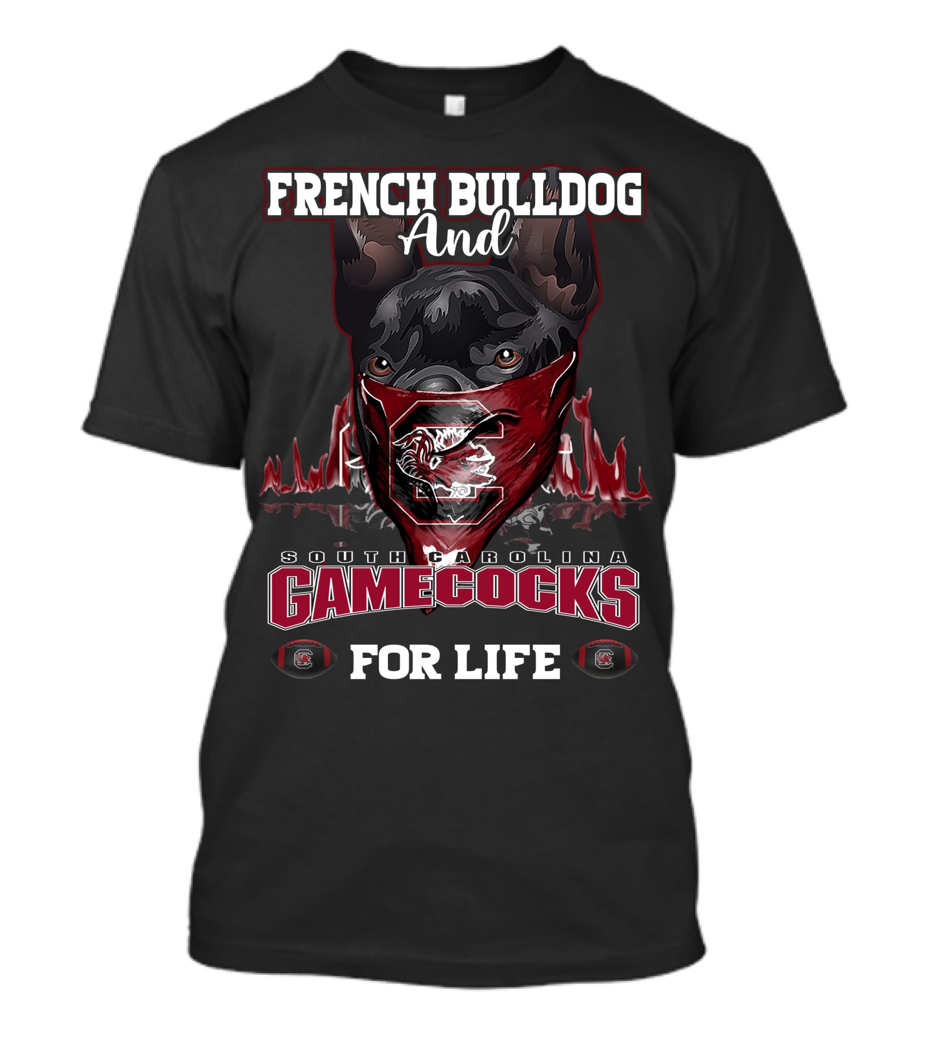 French Bulldog And South Carolina Gamecocks For Life T-Shirt