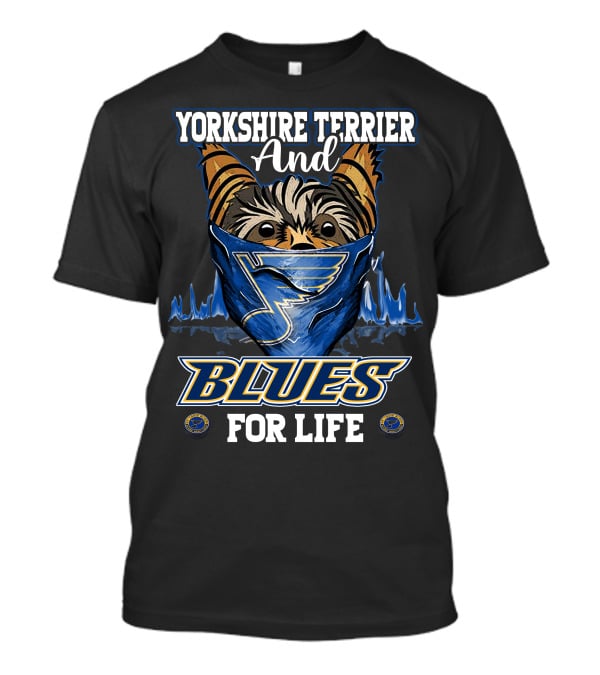 Yorkshire Terrier And Blues For Life St. Louis Blues T-Shirt