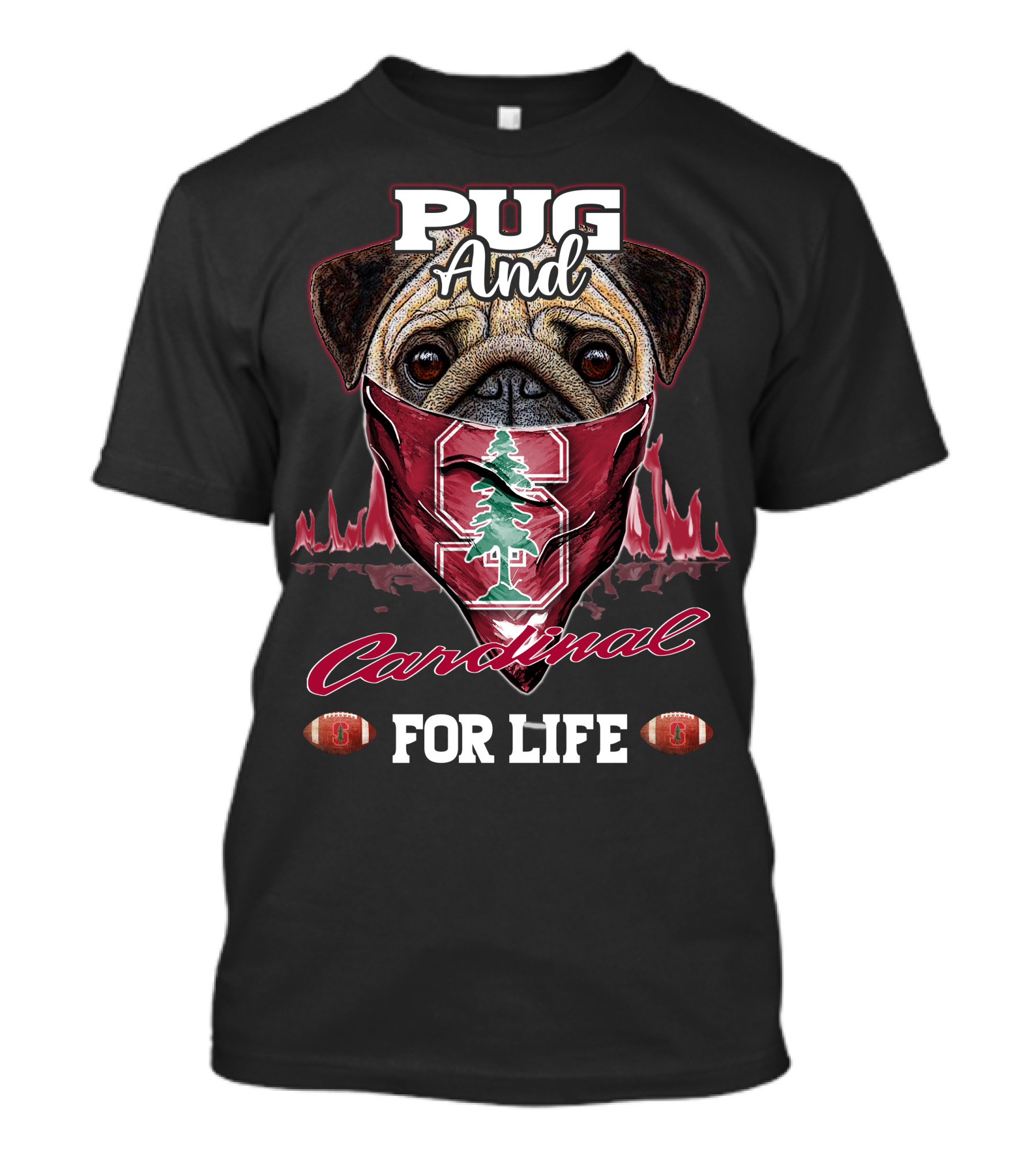 Pug And Stanford Cardinal For Life T-Shirt