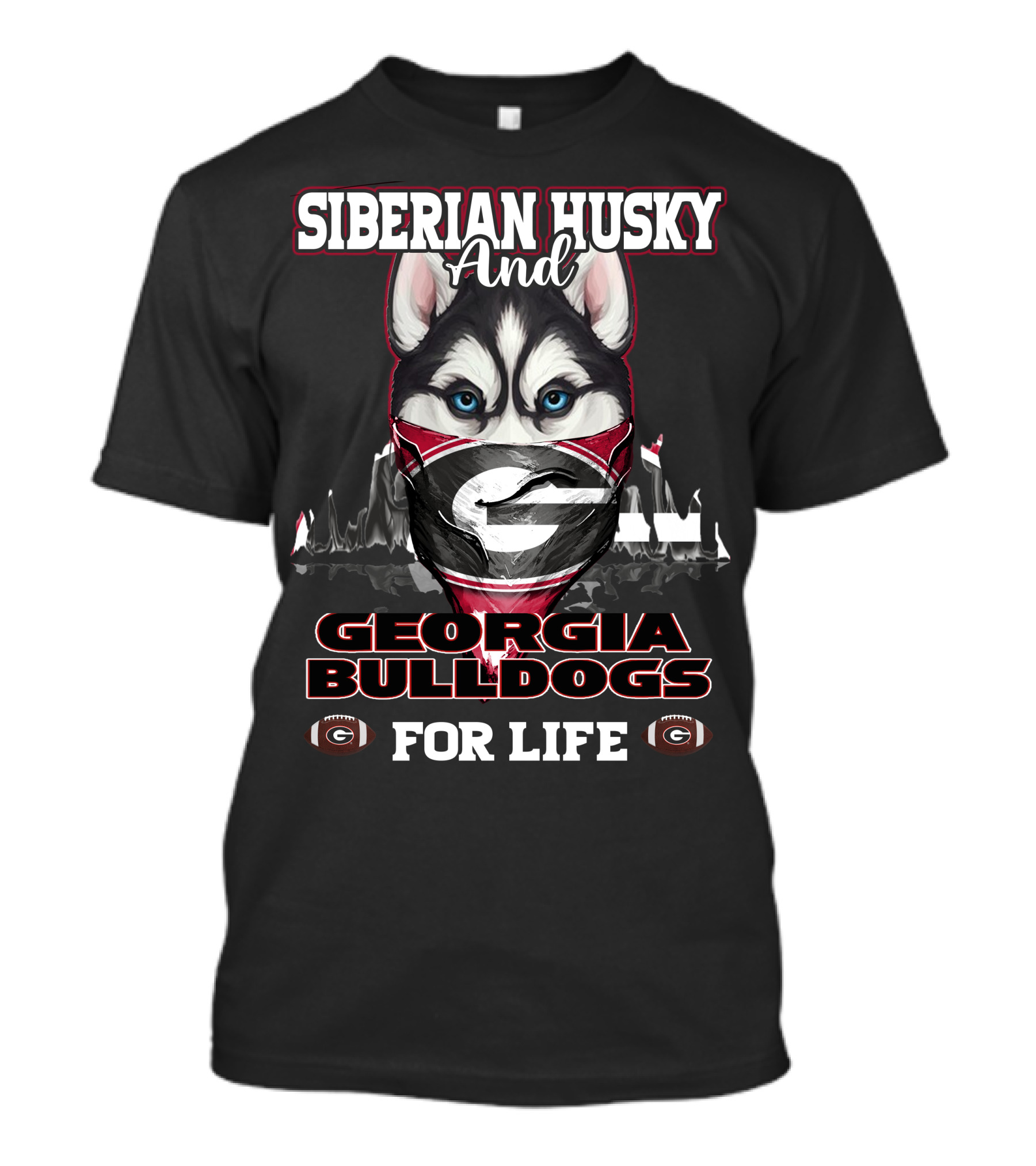 Siberian Husky And Georgia Bulldogs For Life T-Shirt
