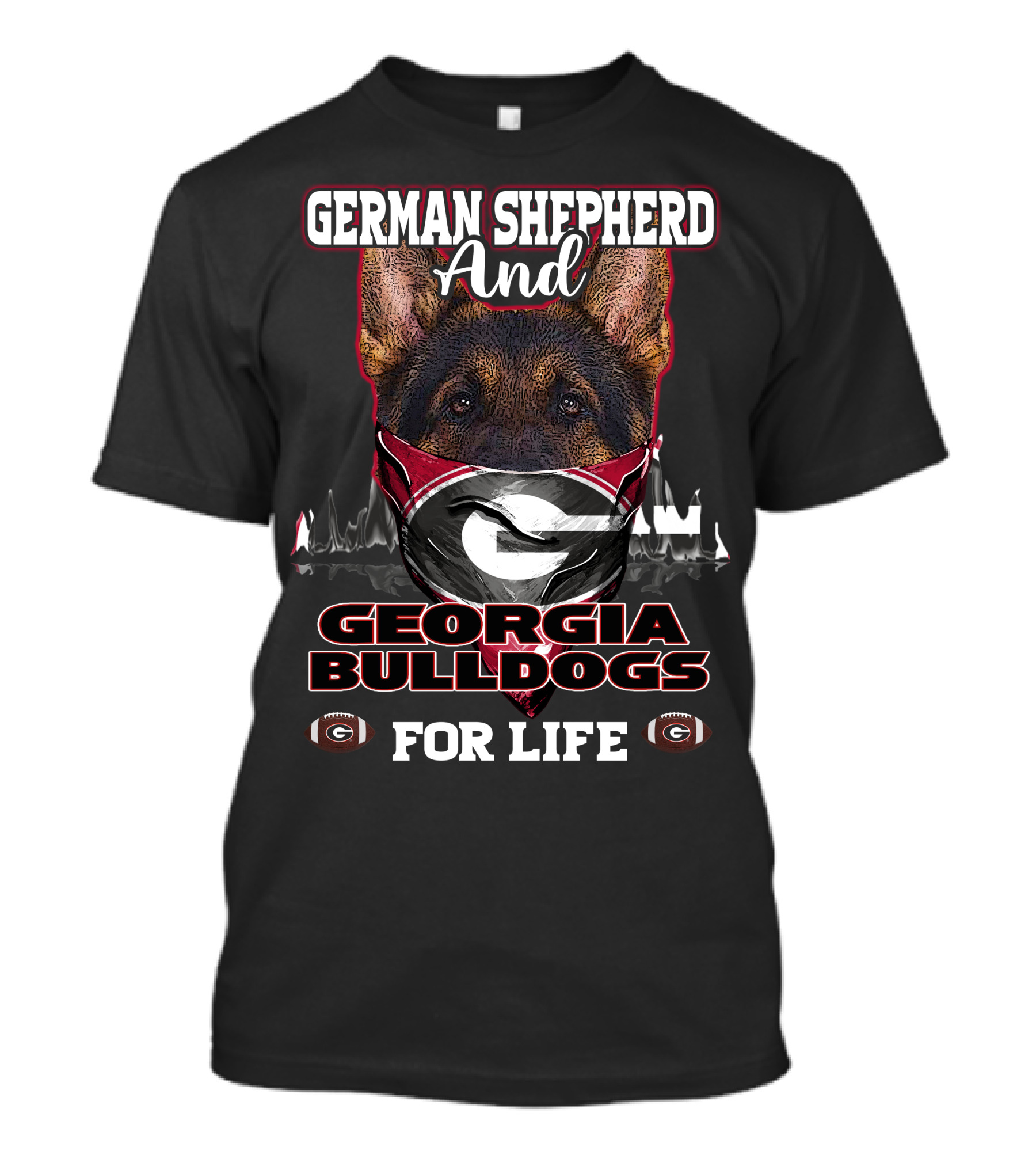 German Shepherd And Georgia Bulldogs For Life T-Shirt