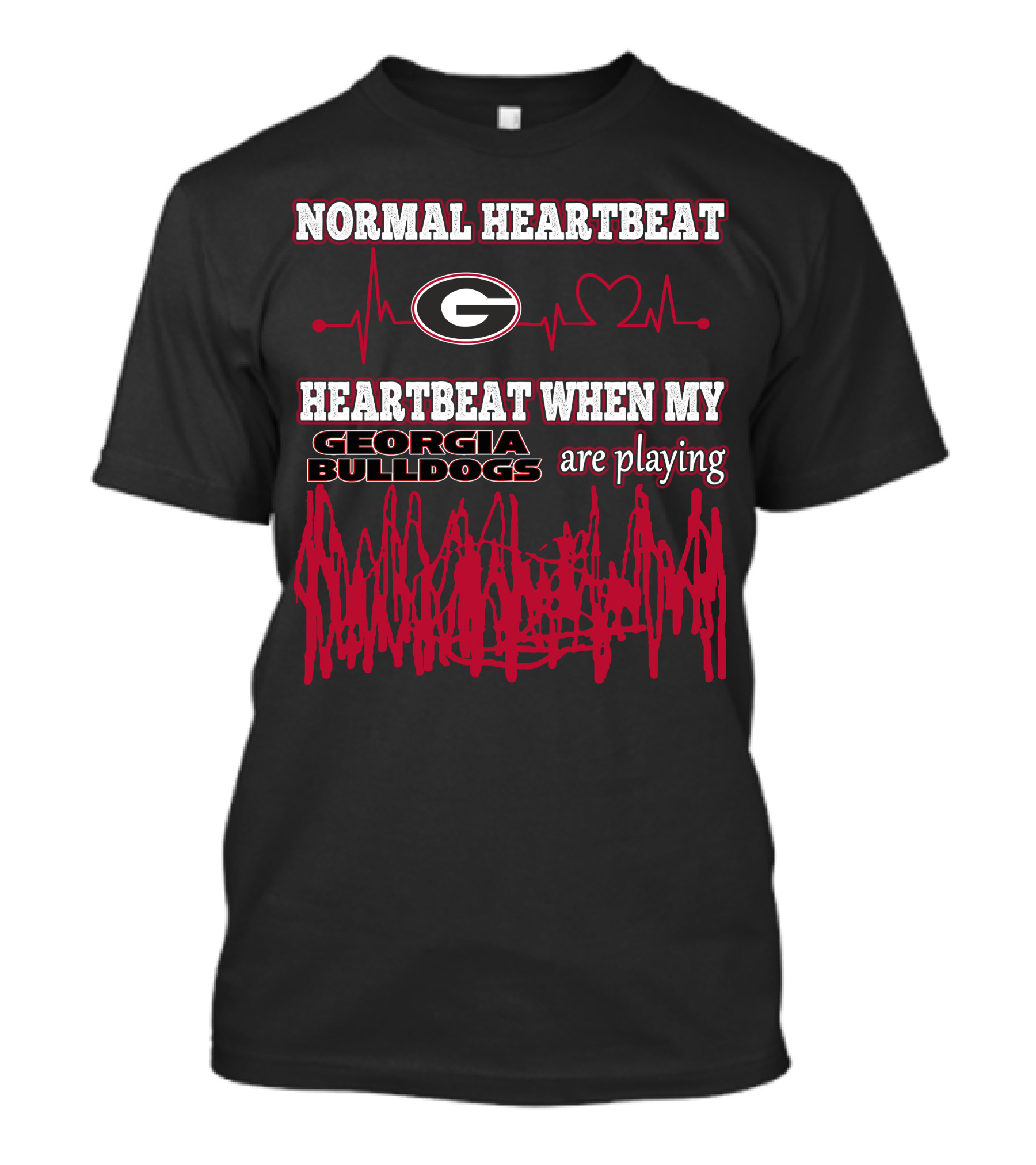 Normal Heartbeat Georgia Bulldogs Heartbeat When My Georgia Bulldogs Are Playing T-Shirt