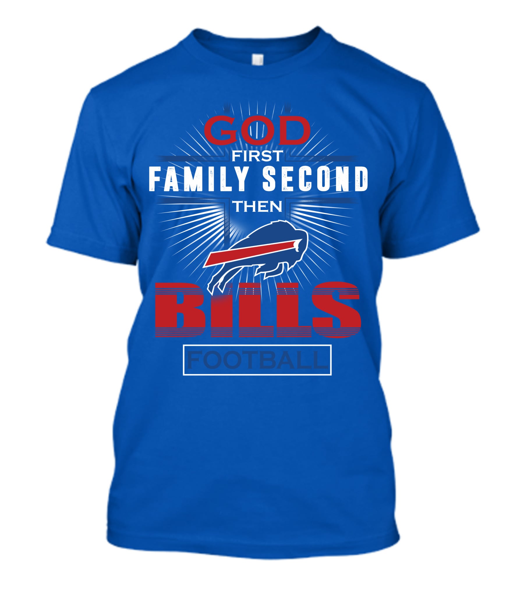 Buffalo Bills God First Family Second Then Football T-Shirt