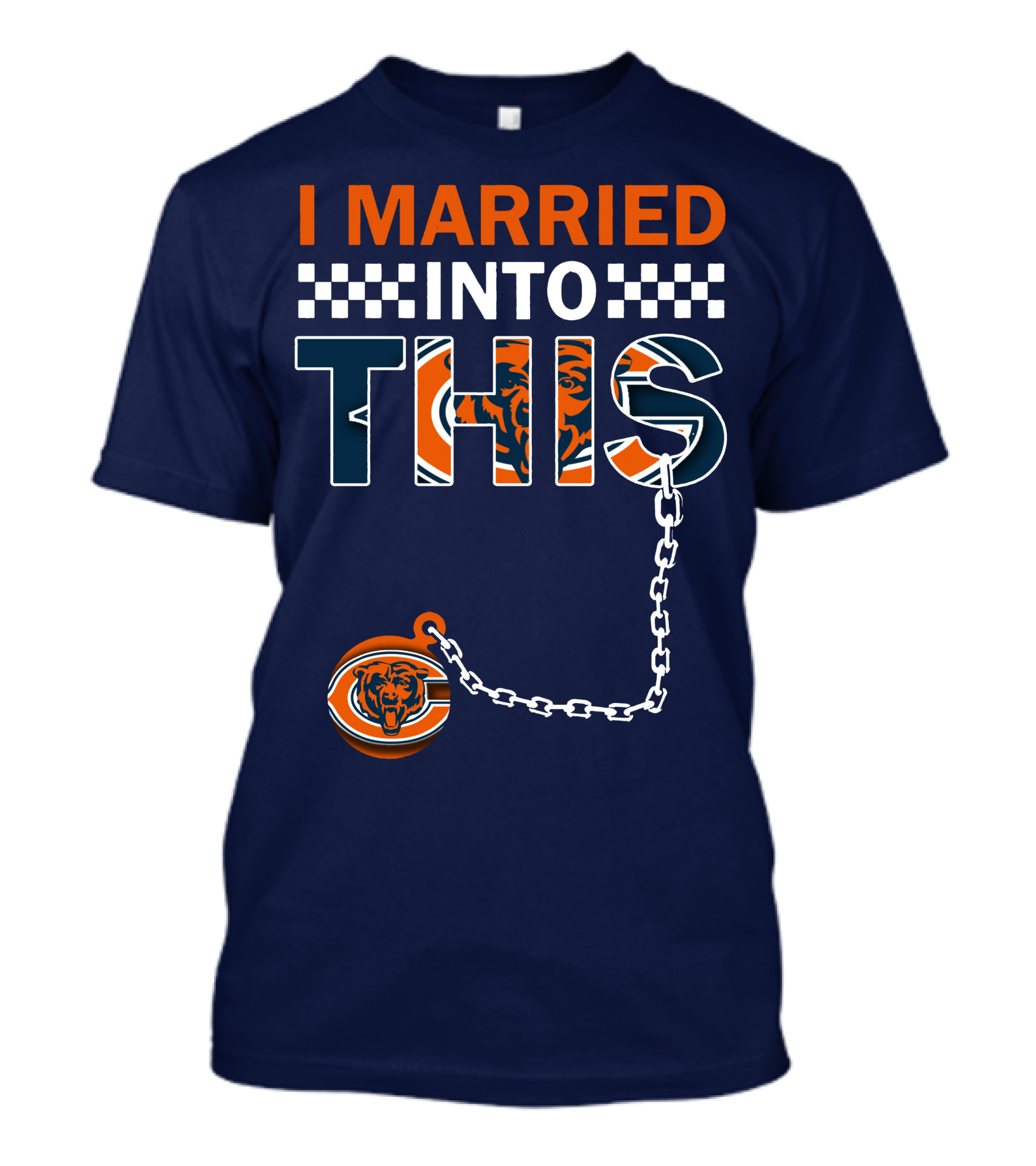 I Married Into This Chicago Bears T-Shirt