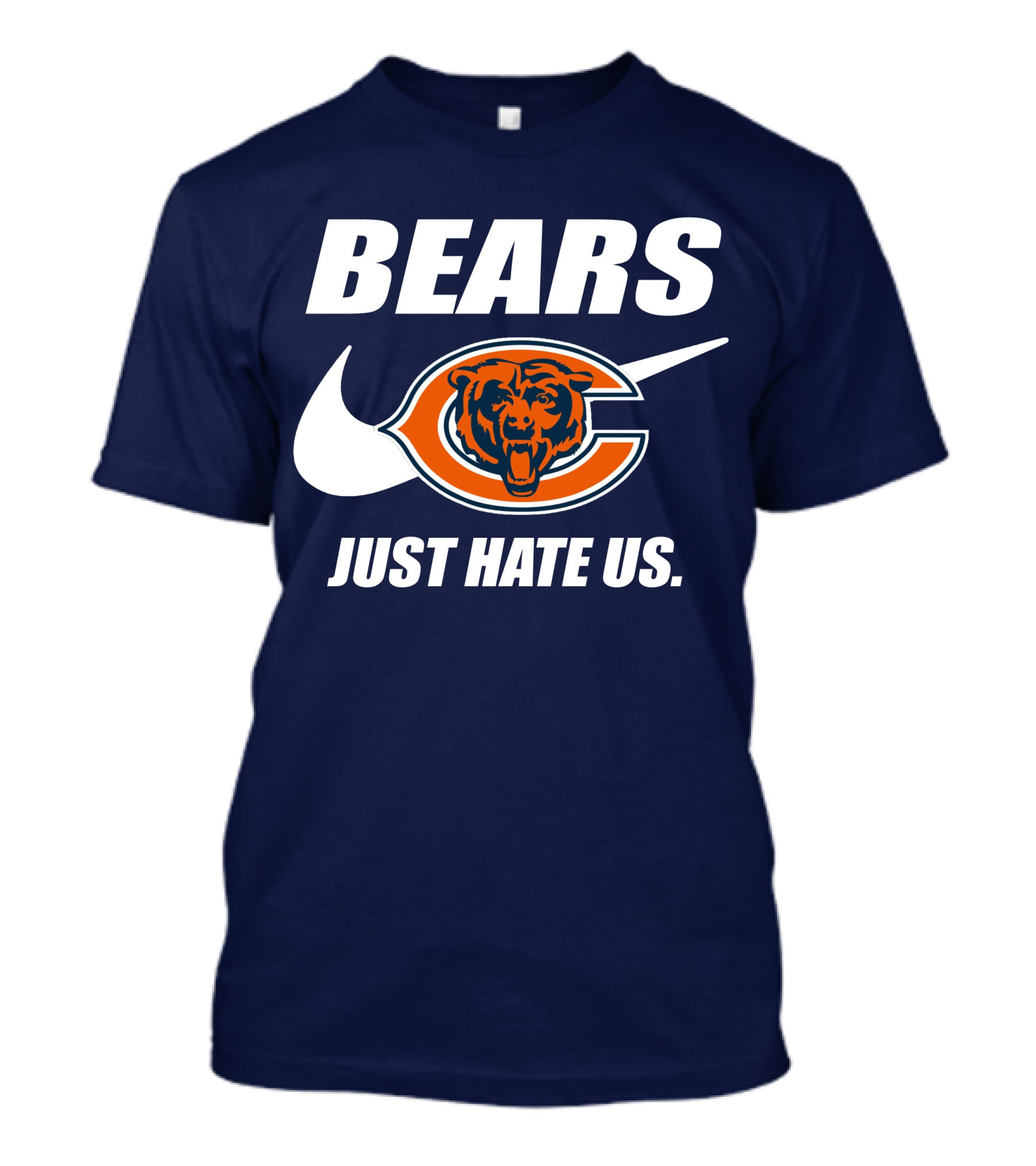 Bears Just Hate Us Chicago Bears T-Shirt