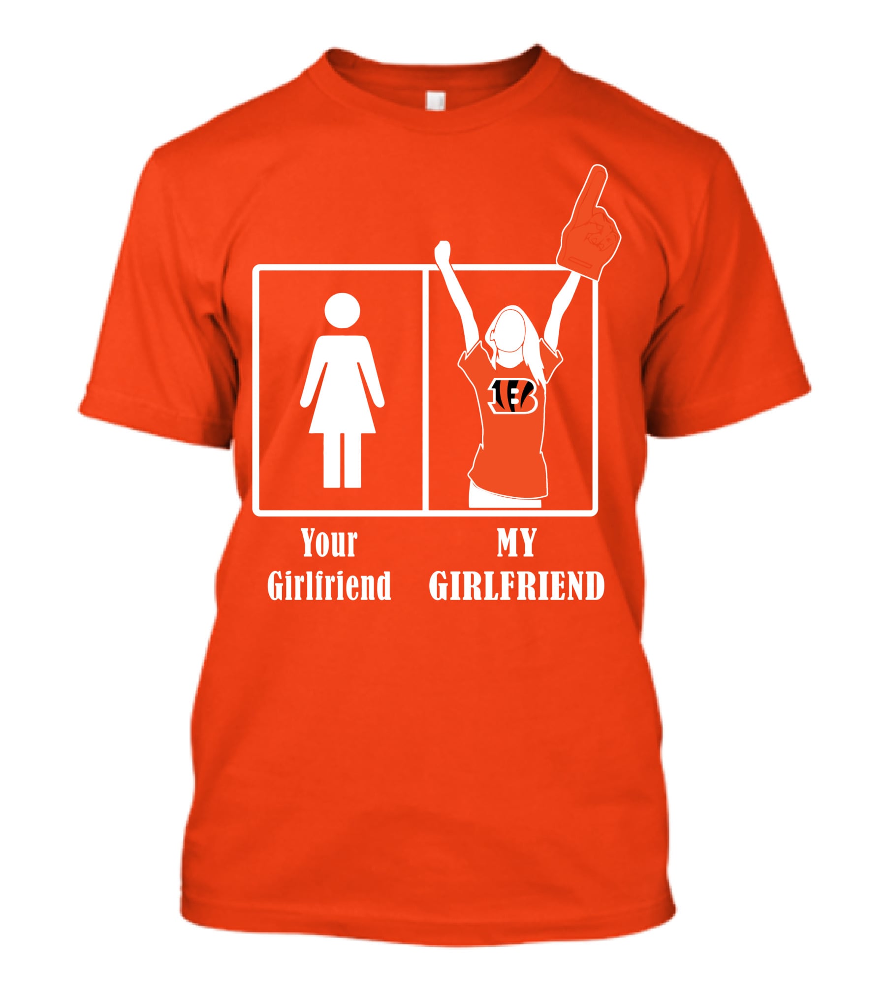 Cincinnati Bengals 16 Your Girlfriend My Girlfriend Rallying Fan Spirit T-Shirt
