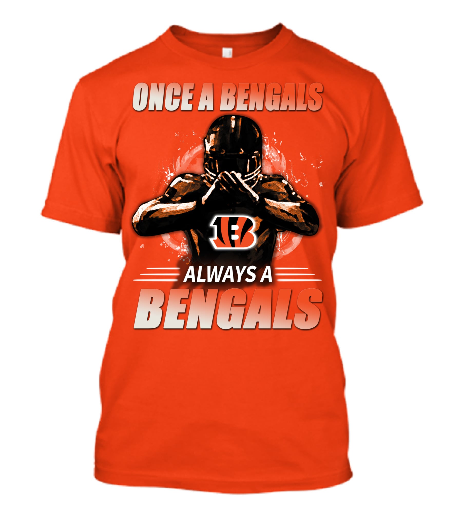 Cincinnati Bengals Once A Bengals Always A Bengals T-Shirt