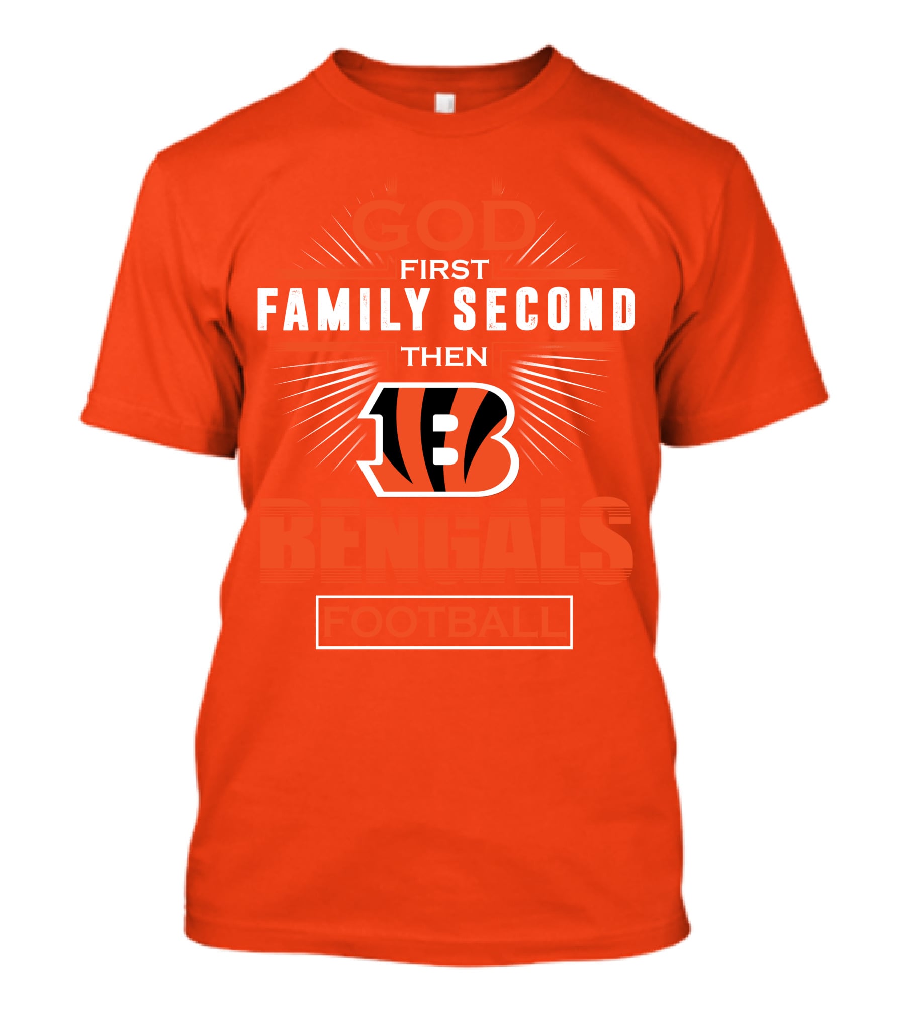 God First Family Second Then Bengals Football T-Shirt