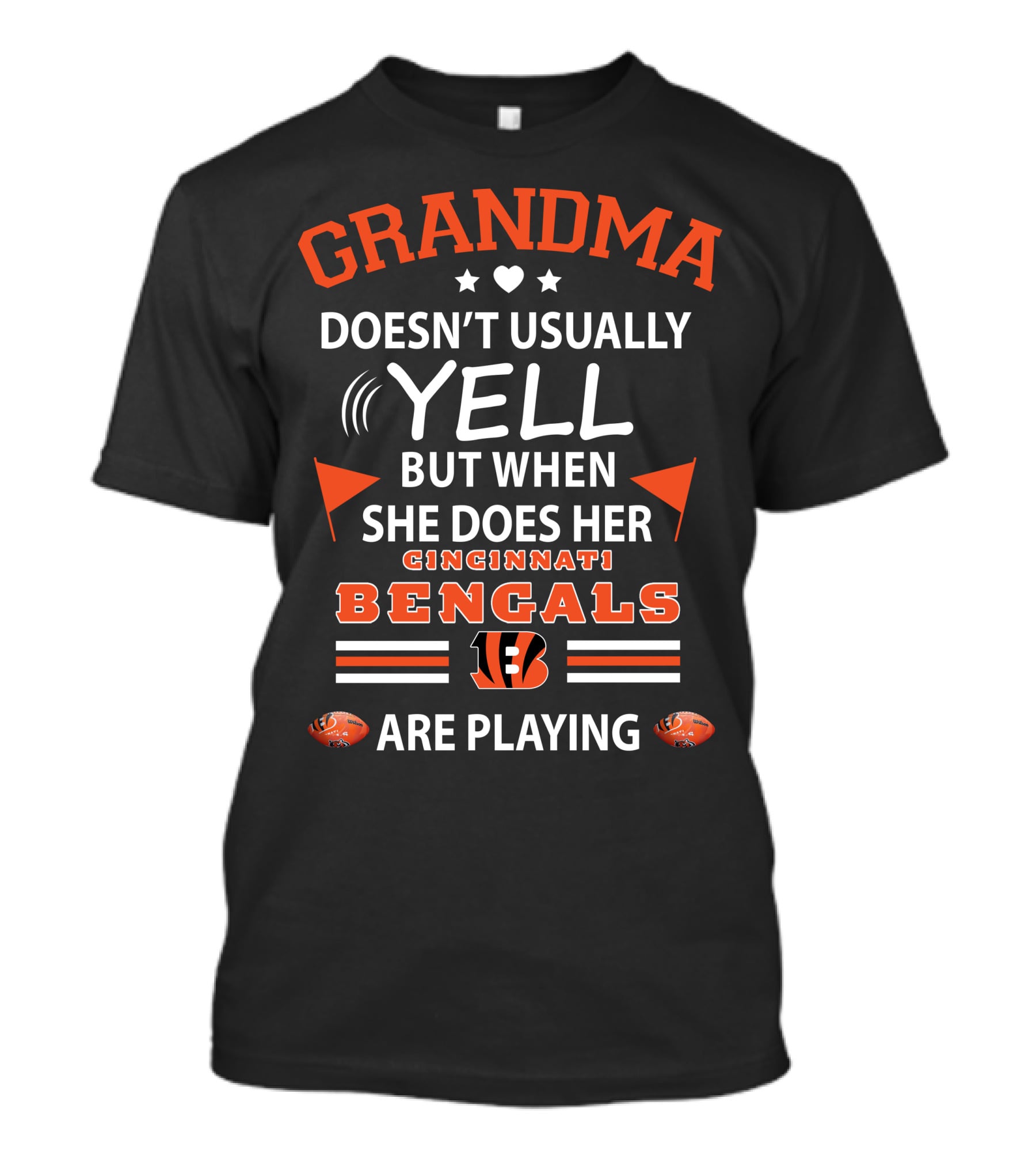 Grandma Doesn’t Usually Yell But When She Does Her Cincinnati Bengals Are Playing T-Shirt
